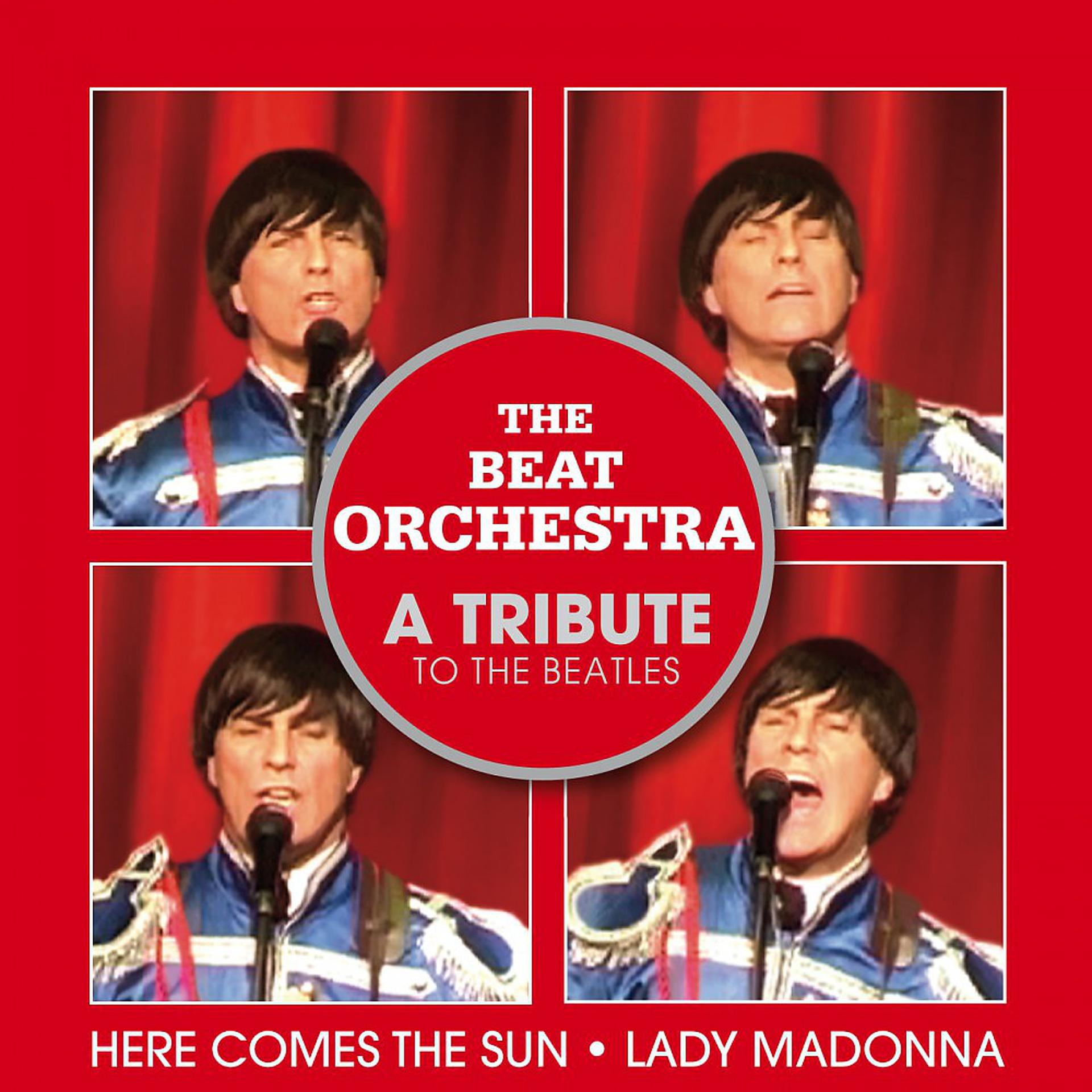 Постер альбома Here Comes the Sun / Lady Madonna (Tribute to the Beatles)