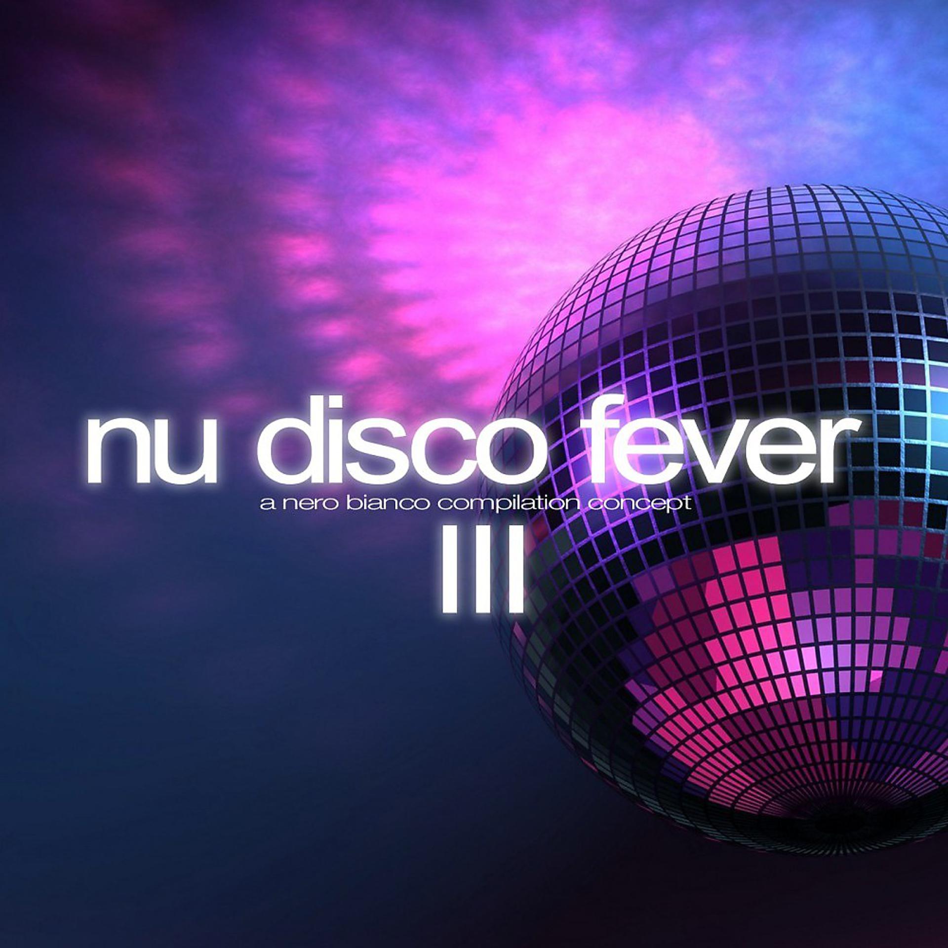 Постер альбома Nu Disco Fever, Vol. 3