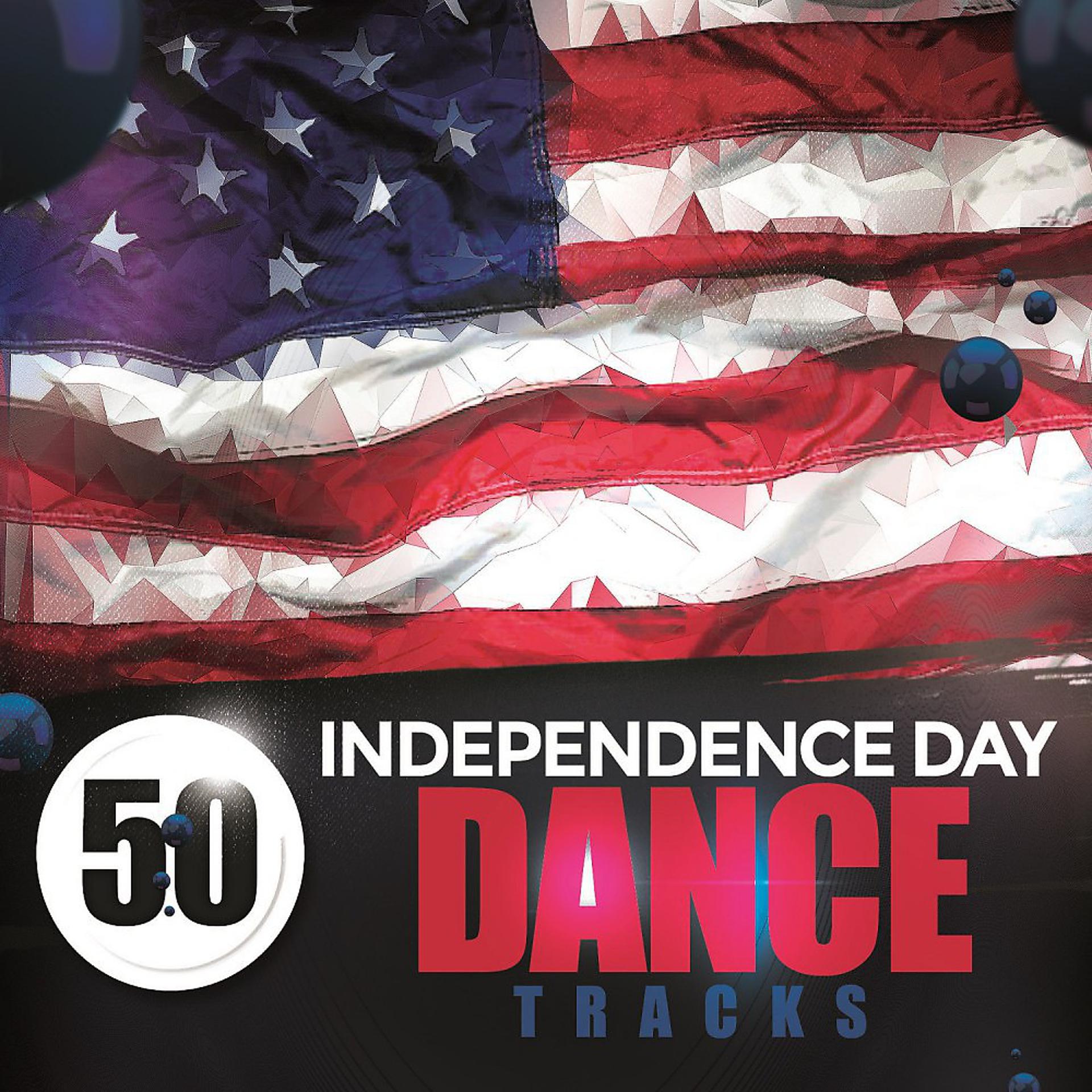 Постер альбома 50 Independence Day Dance Tracks