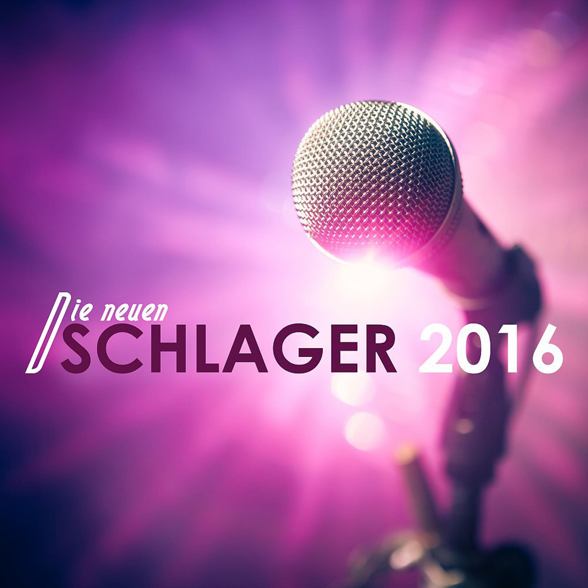 Постер альбома Die neuen Schlager: 2016