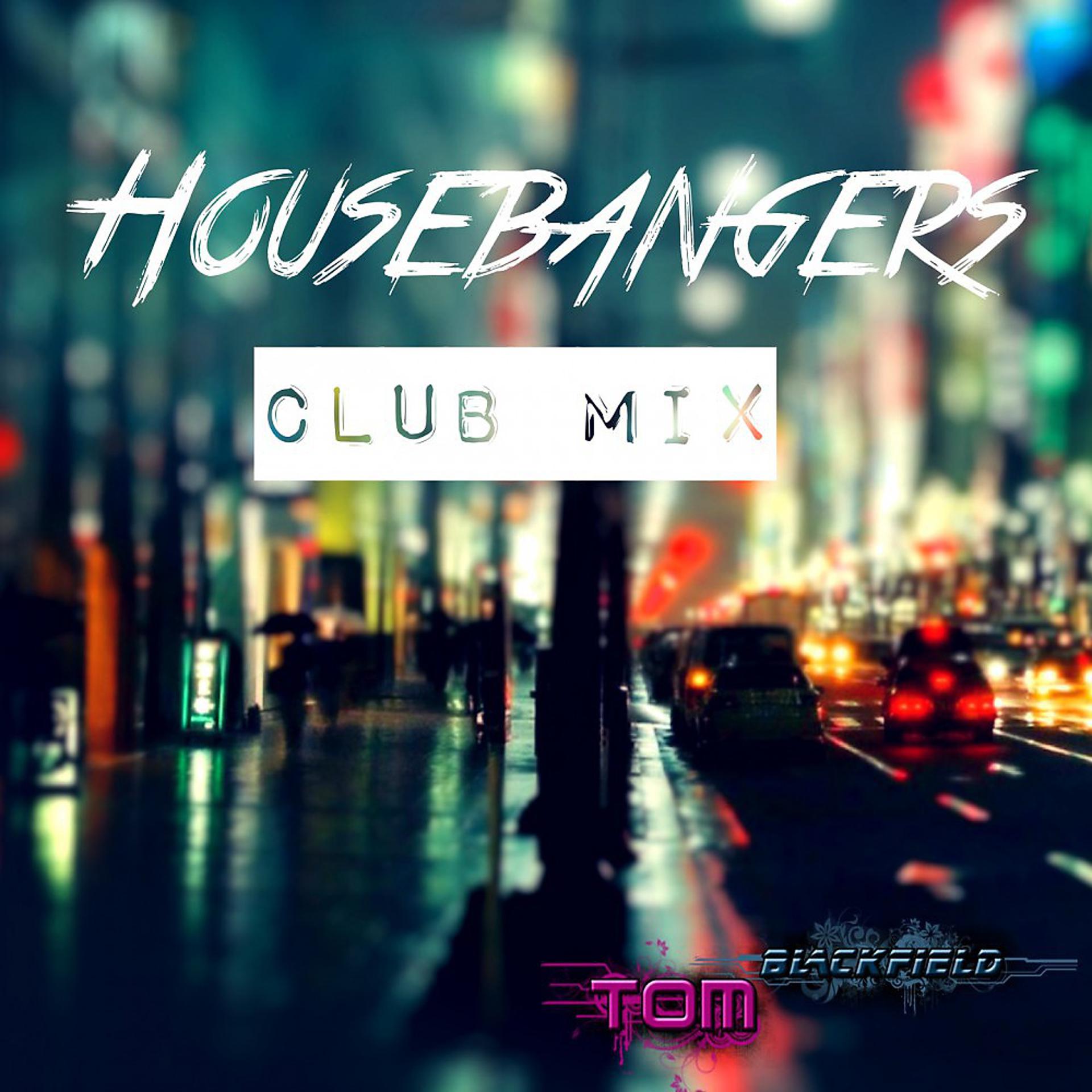Постер альбома Housebangers (Club Mix)