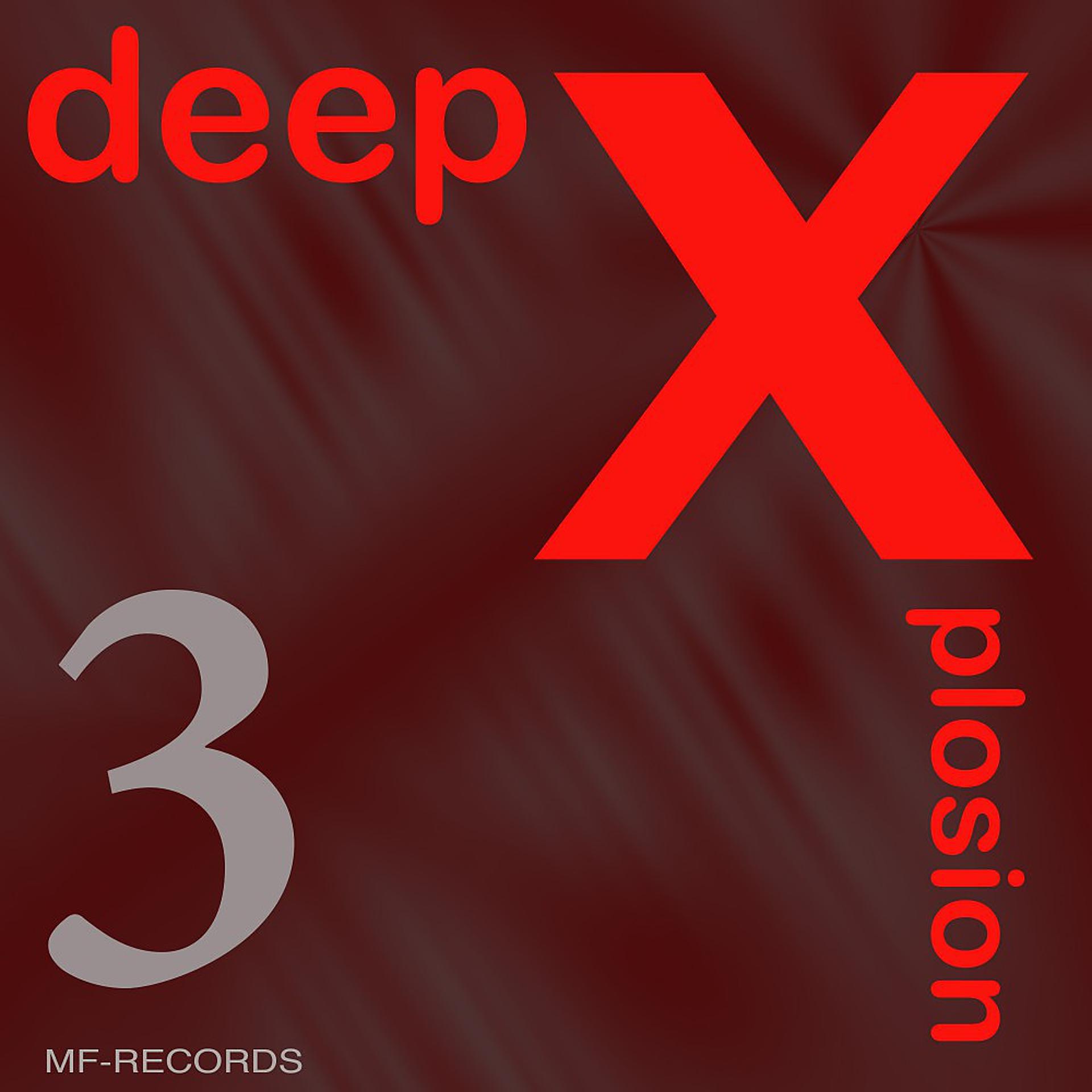 Постер альбома Deep Xplosion 3