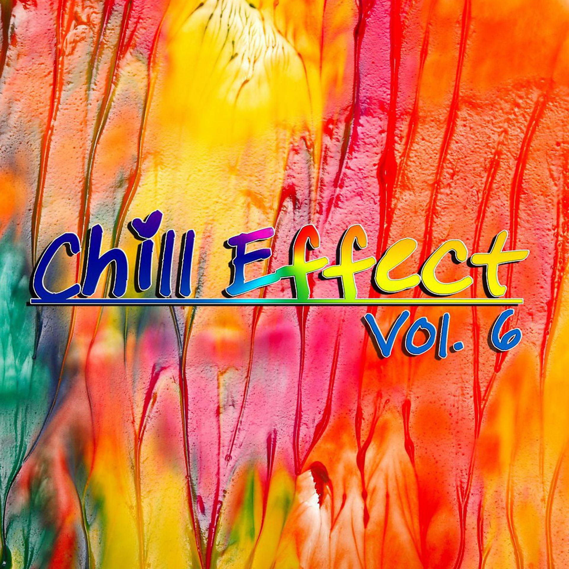 Постер альбома Chill Effect, Vol. 6