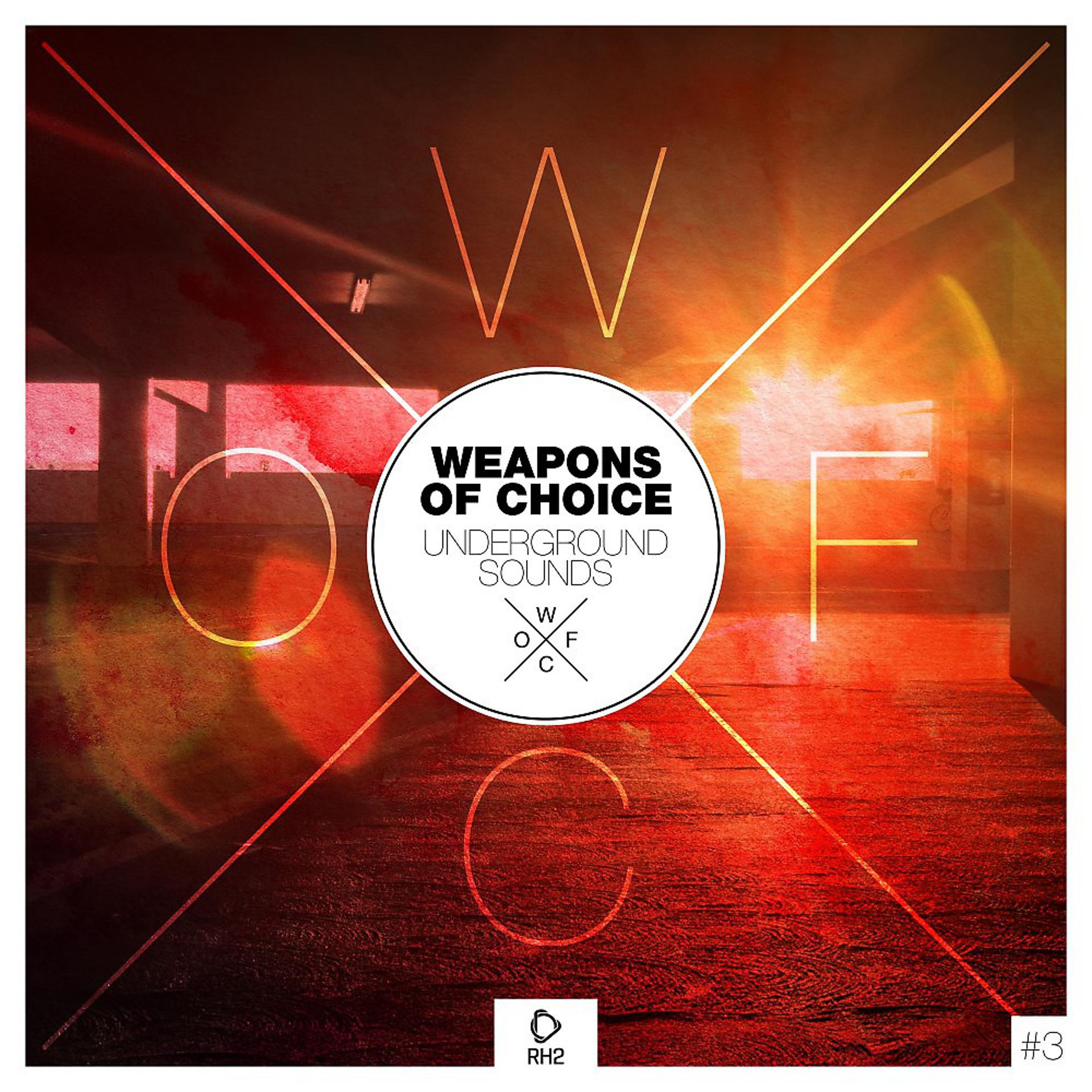 Постер альбома Weapons of Choice - Underground Sounds, Vol. 3
