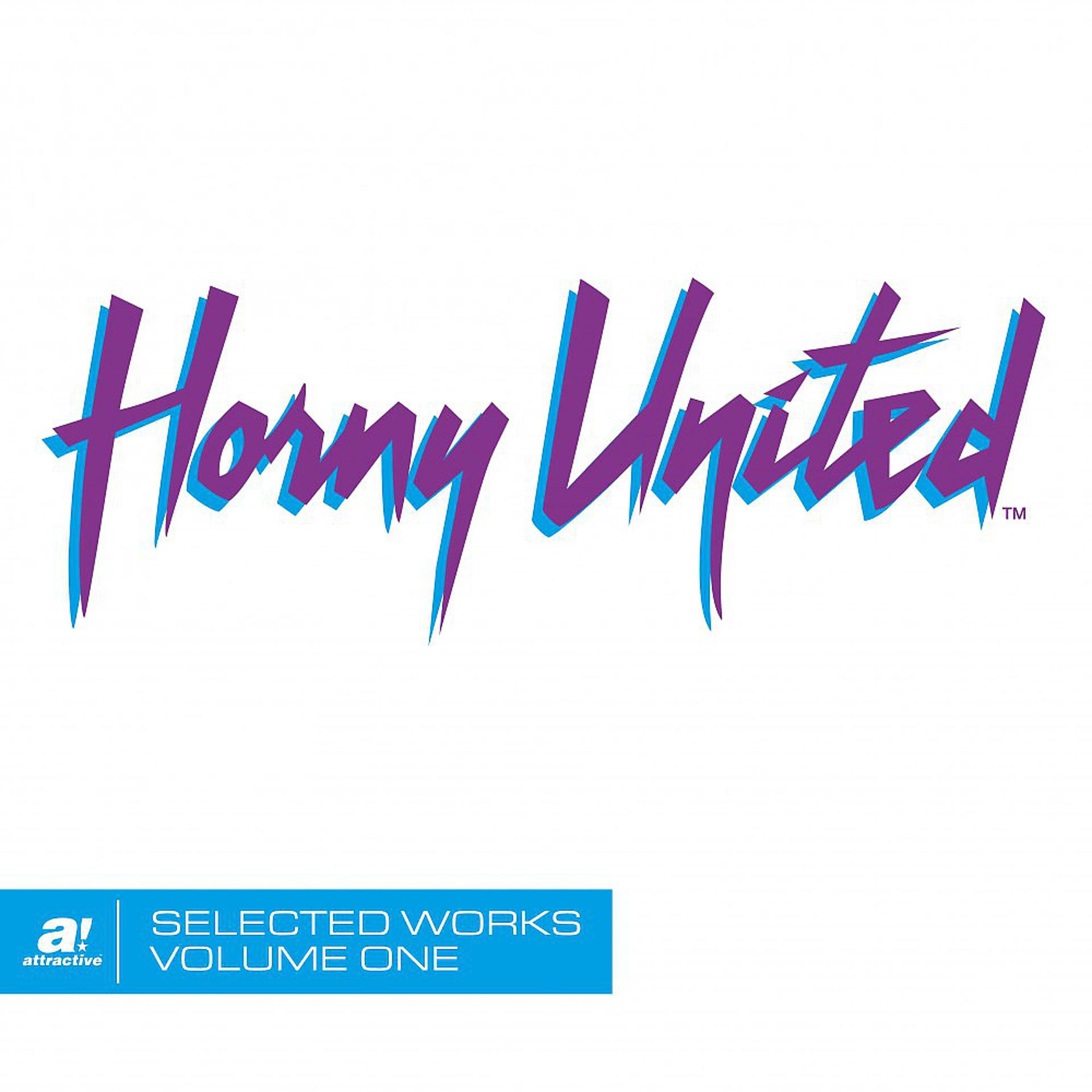 Постер альбома Selected Works, Vol. 1 - By Horny United