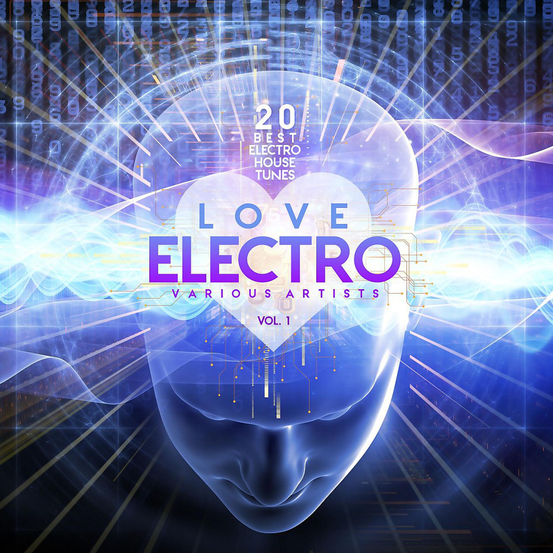 Постер альбома Love Electro, Vol. 1 (20 Best Electro House Tunes)