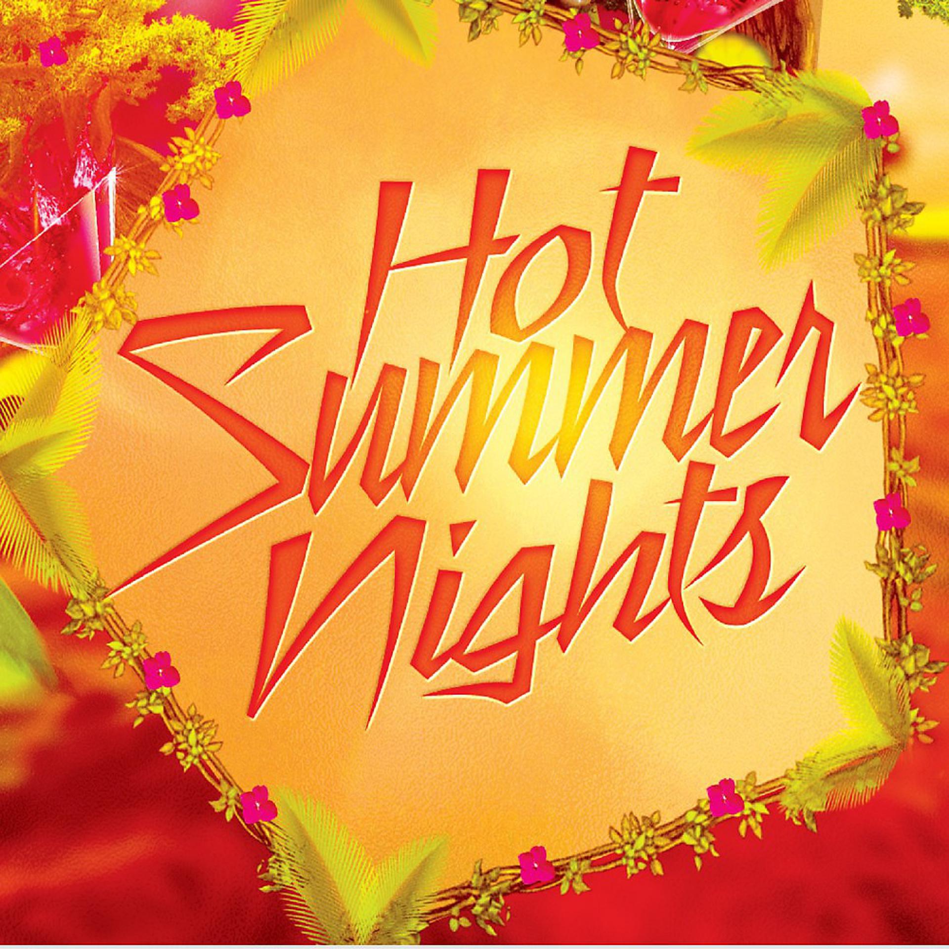 Постер альбома Hot Summer Nights