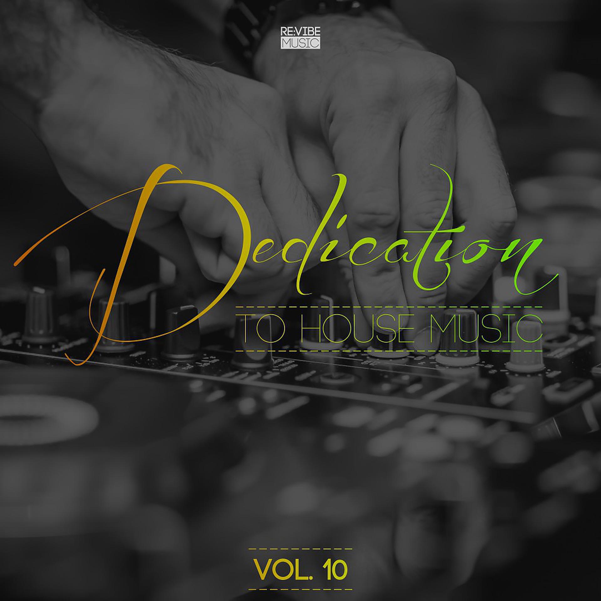 Постер альбома Dedication to House Music, Vol. 10
