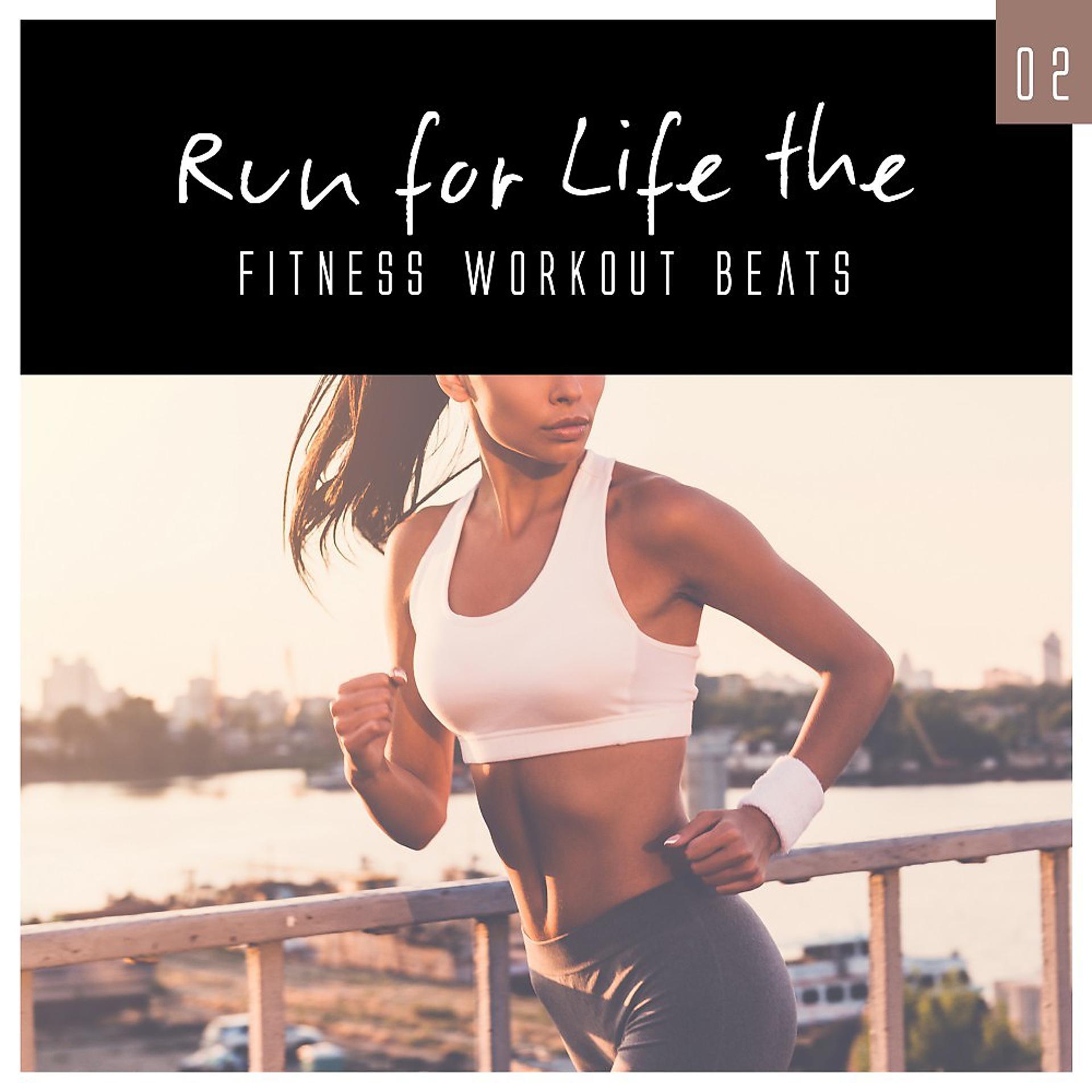 Постер альбома Run for Life: The Fitness Workout Beats, Vol. 2