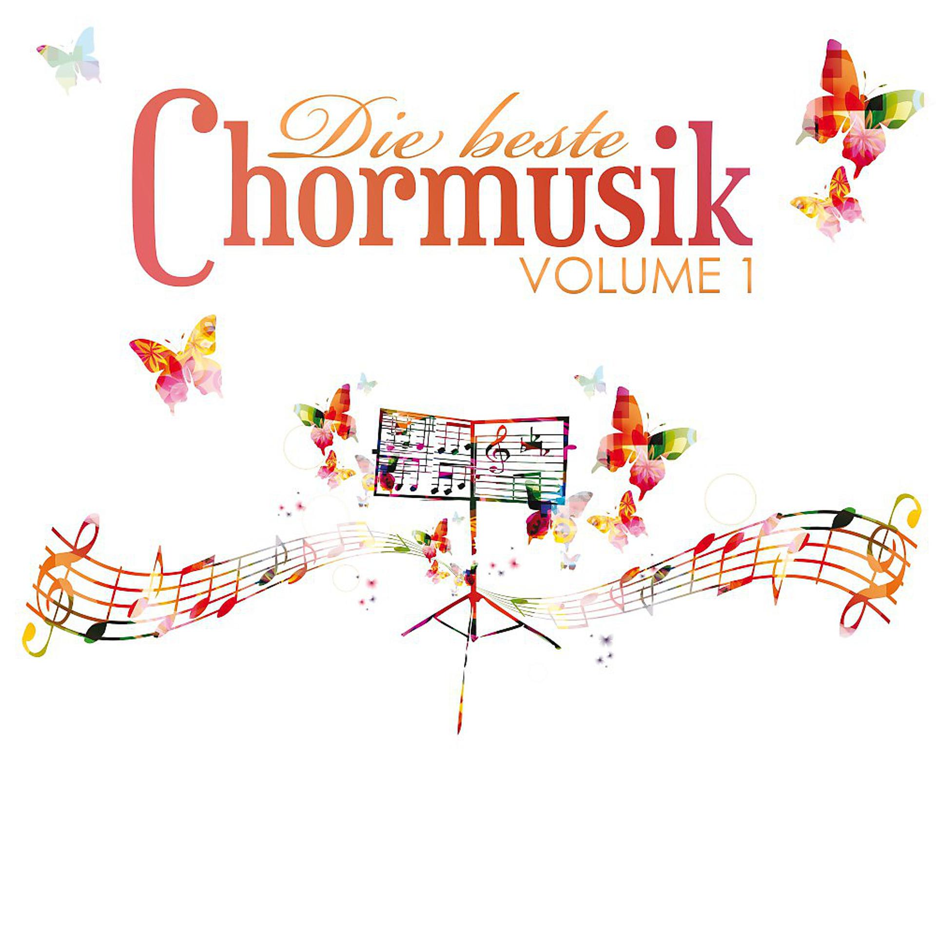 Постер альбома Die Beste Chormusik, Vol. 1