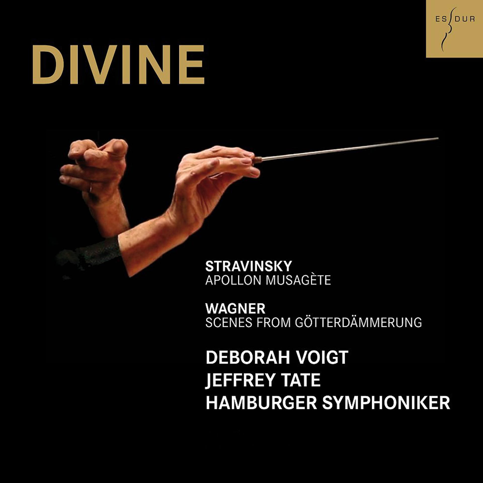 Постер альбома Stravinsky: Apollon musagète - Wagner: Szenen aus Götterdämmerung (Divine)