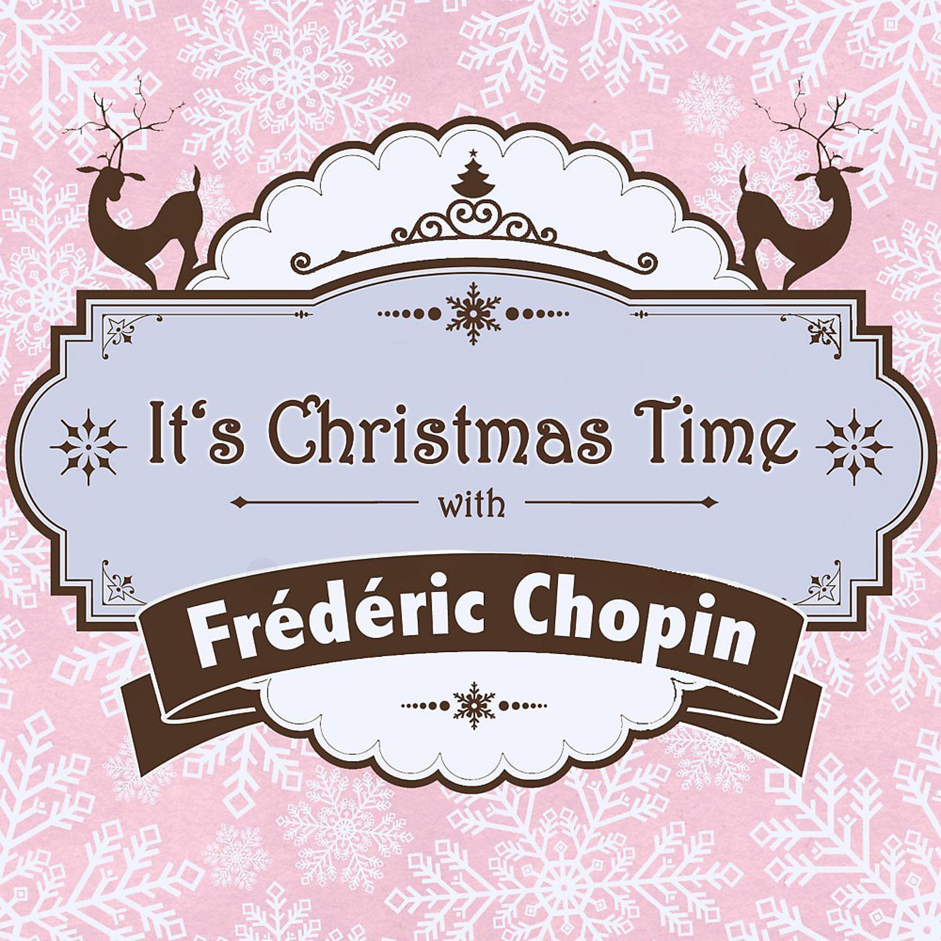 Постер альбома It's Christmas Time with Frédéric Chopin
