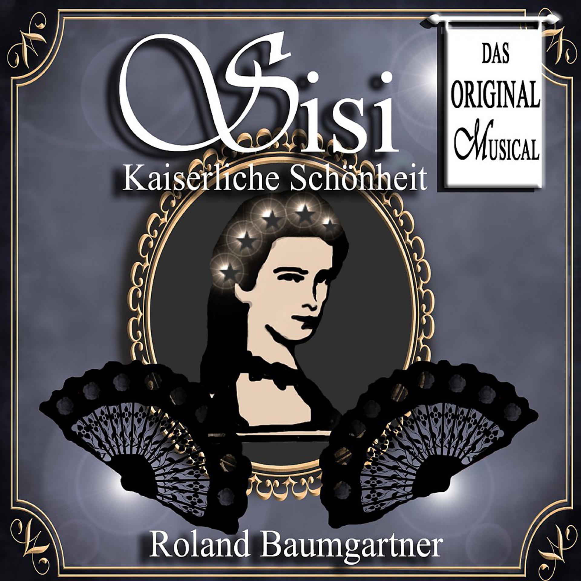 Постер альбома Sisi - Kaiserliche Schönheit: Das Original Musical