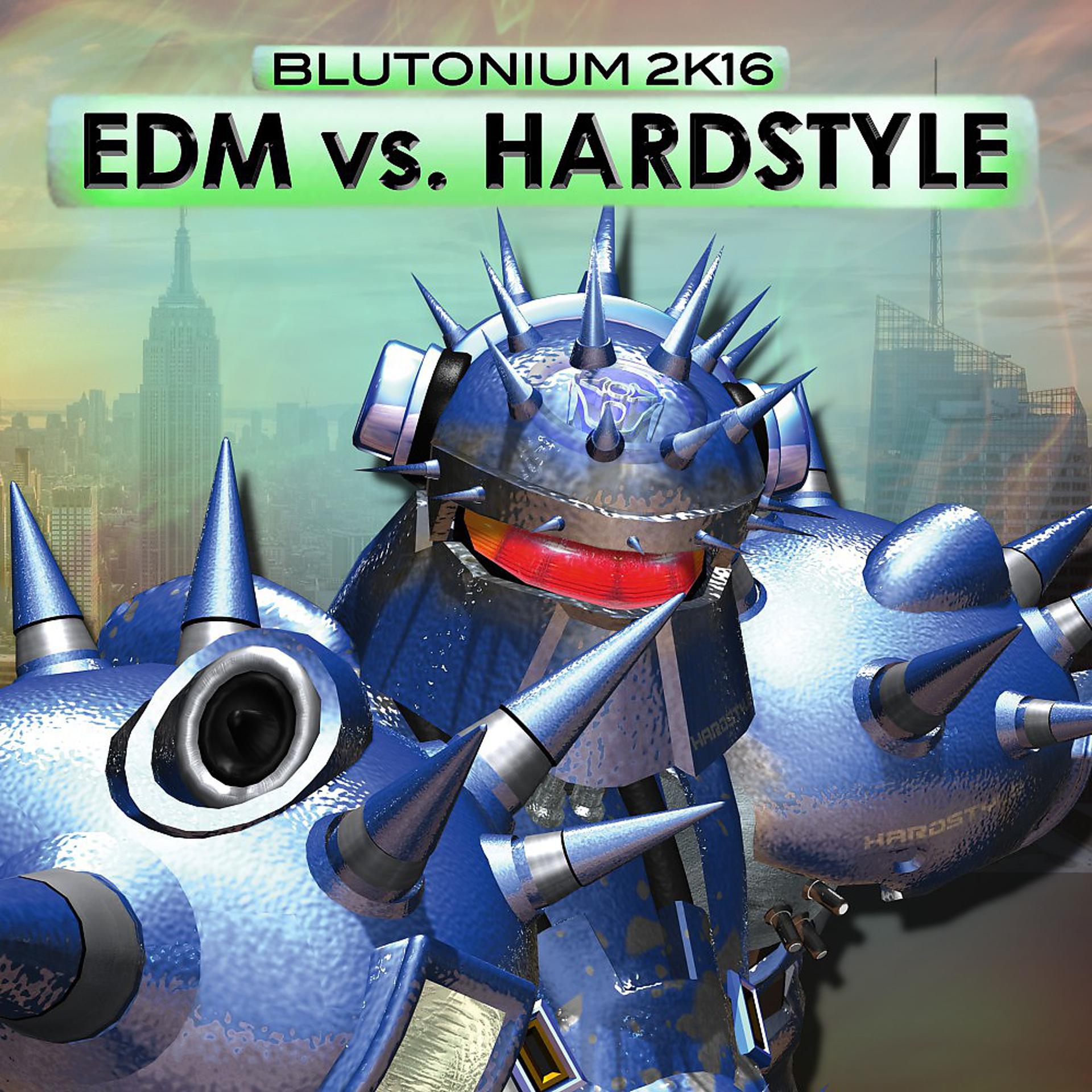 Постер альбома EDM vs. Hardstyle (Blutonium 2K16)