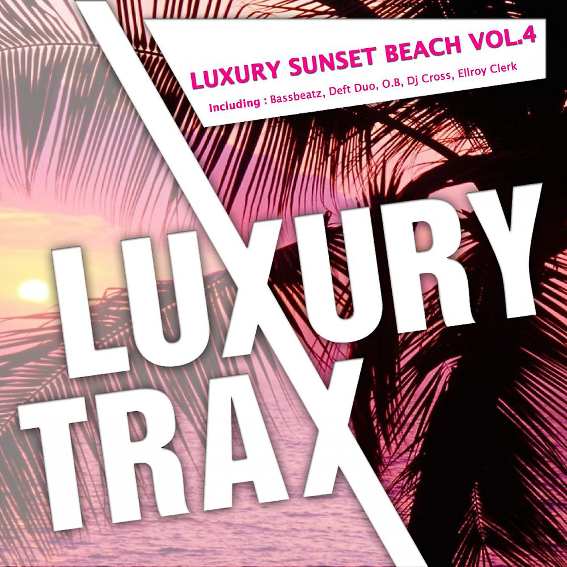 Постер альбома Luxury Sunset Beach, Vol. 4