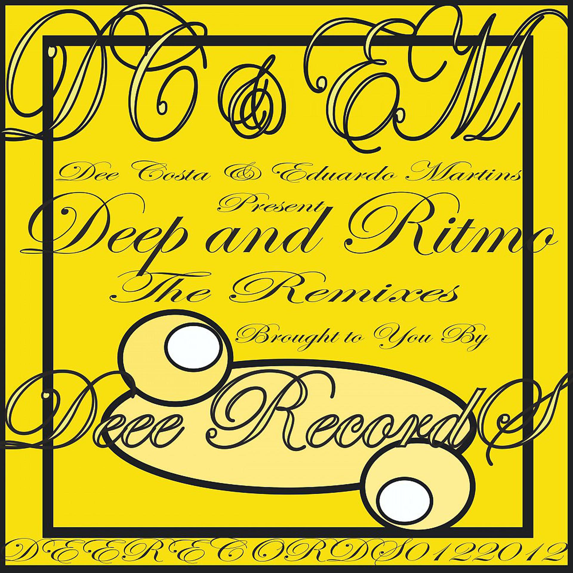 Постер альбома Deep and Ritmo the Remixes