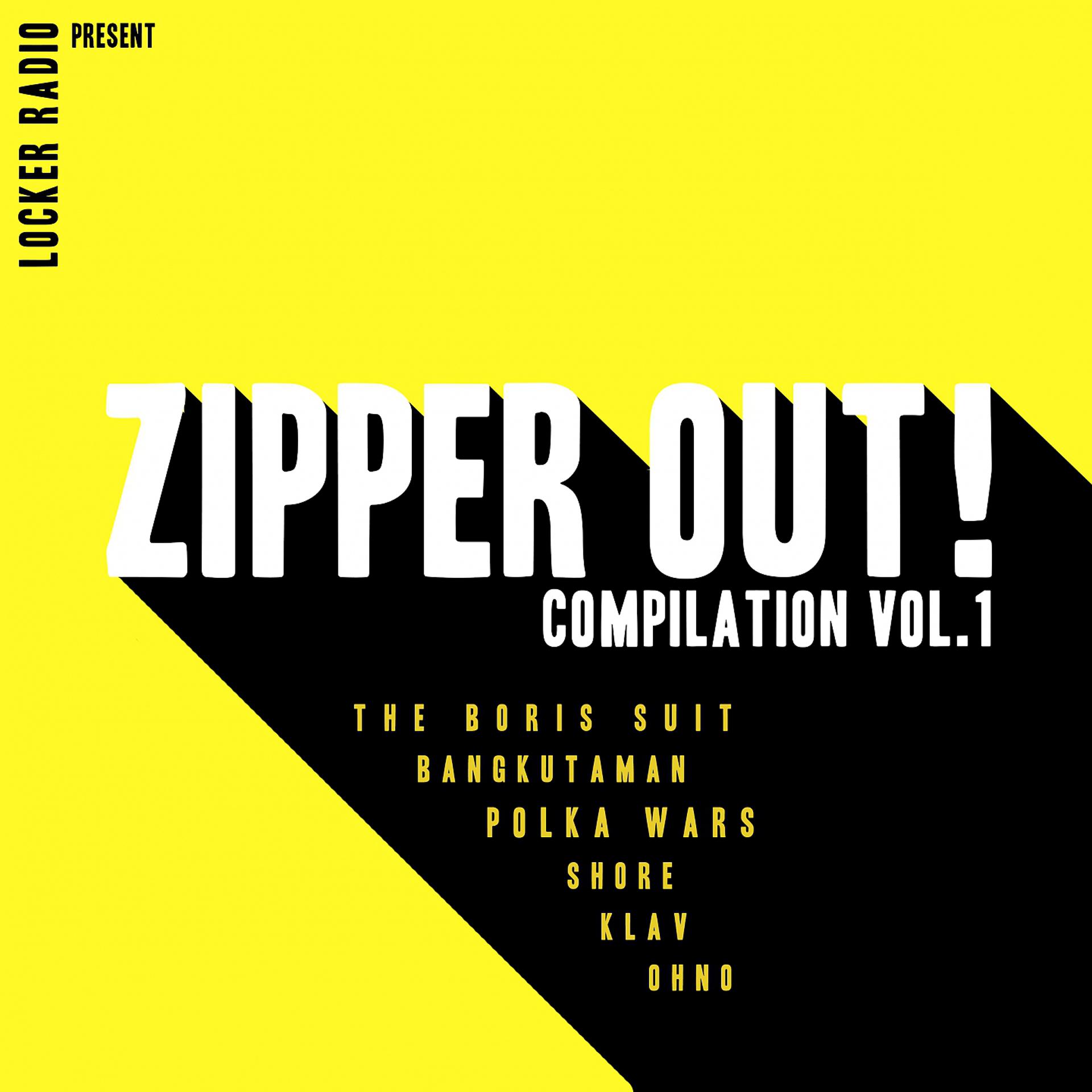 Постер альбома Locker Radio Zipper Out!, Vol. 1