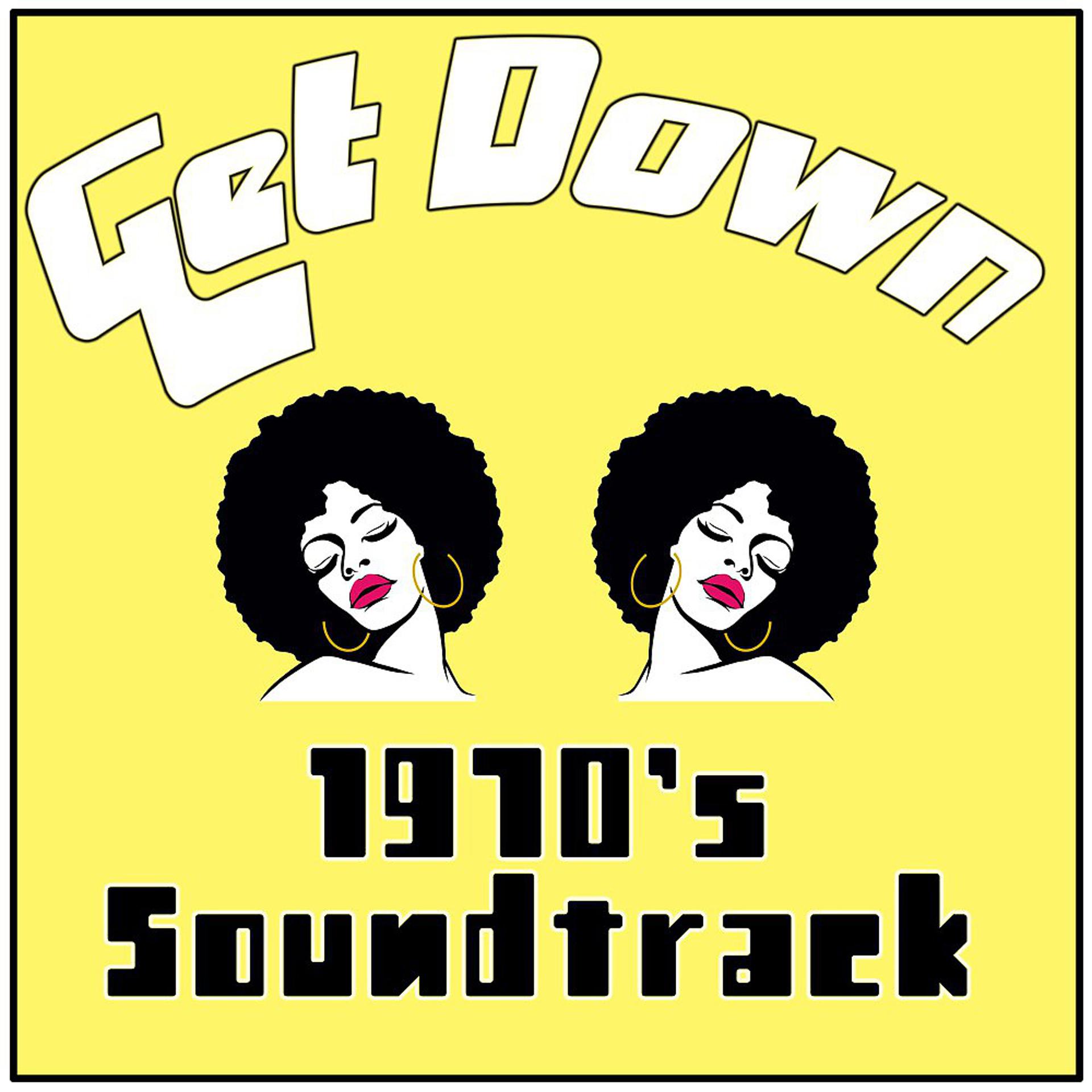 Постер альбома Get Down 2: 1970's Soundtrack