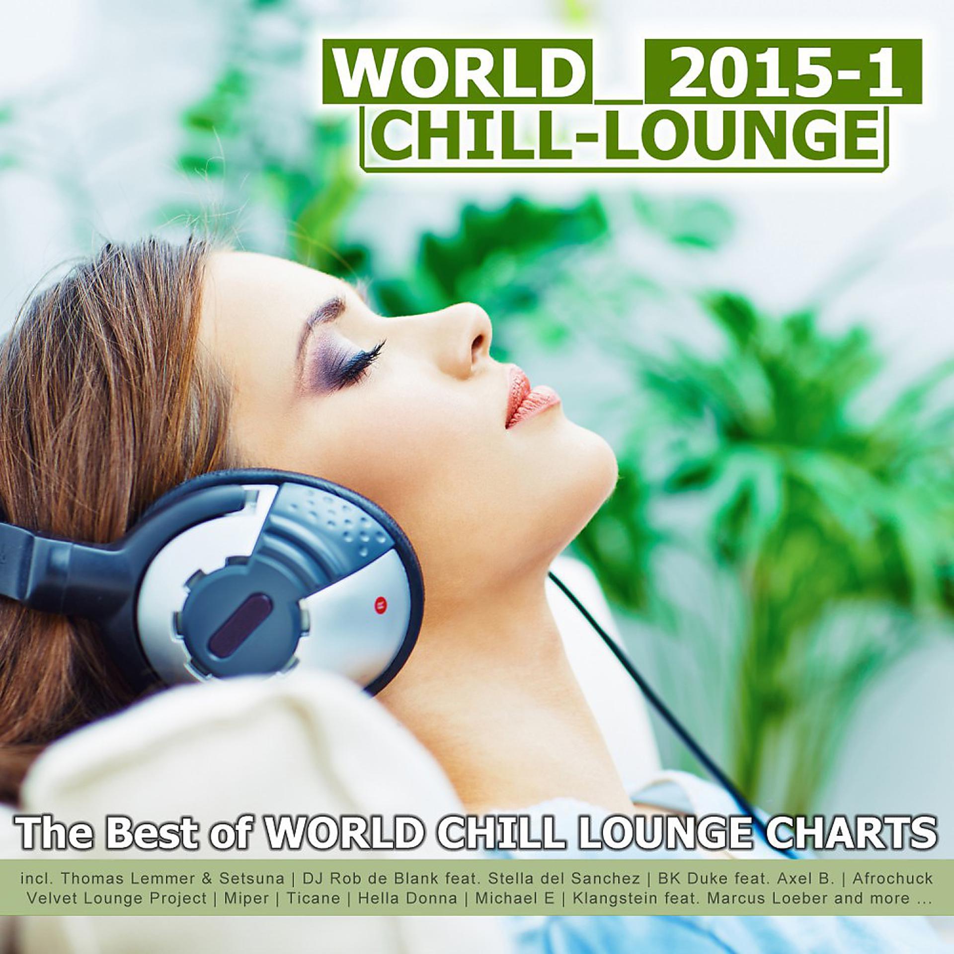 Постер альбома World Chill-Lounge 2015-1 - The Best of World Chill Lounge Charts