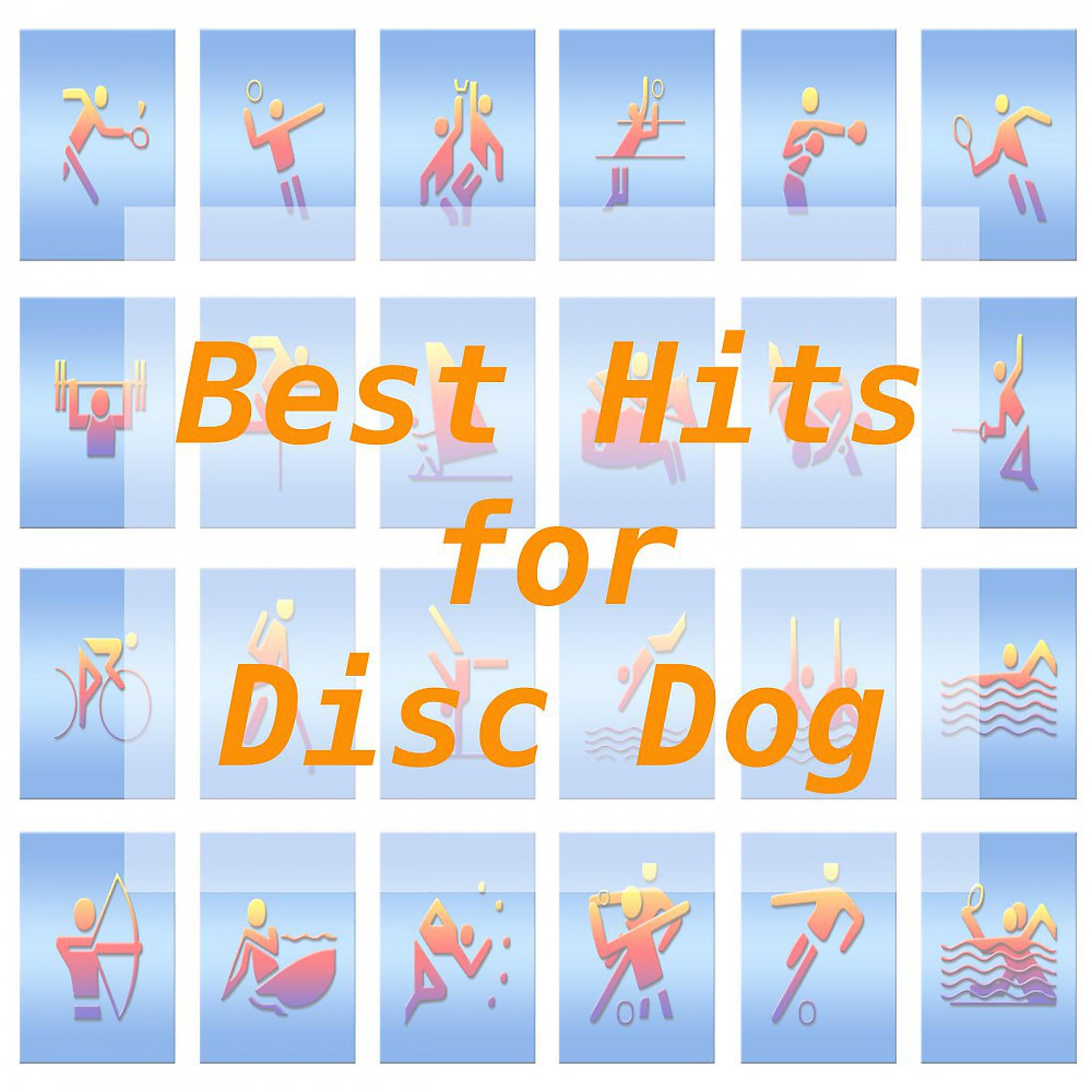 Постер альбома Best Hits for Disc Dog