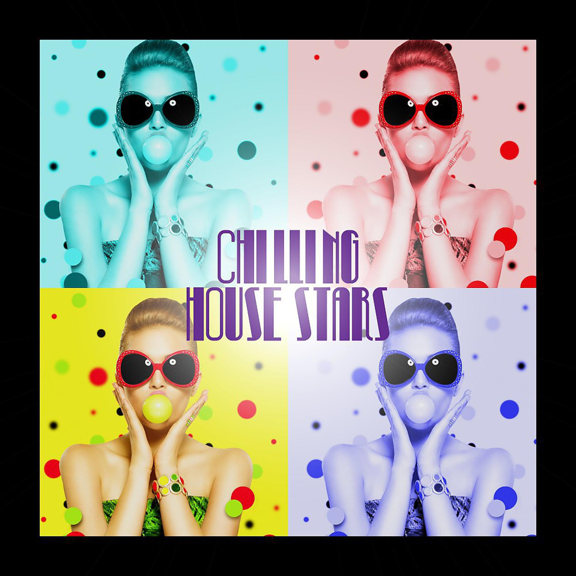 Постер альбома Chilling House Stars