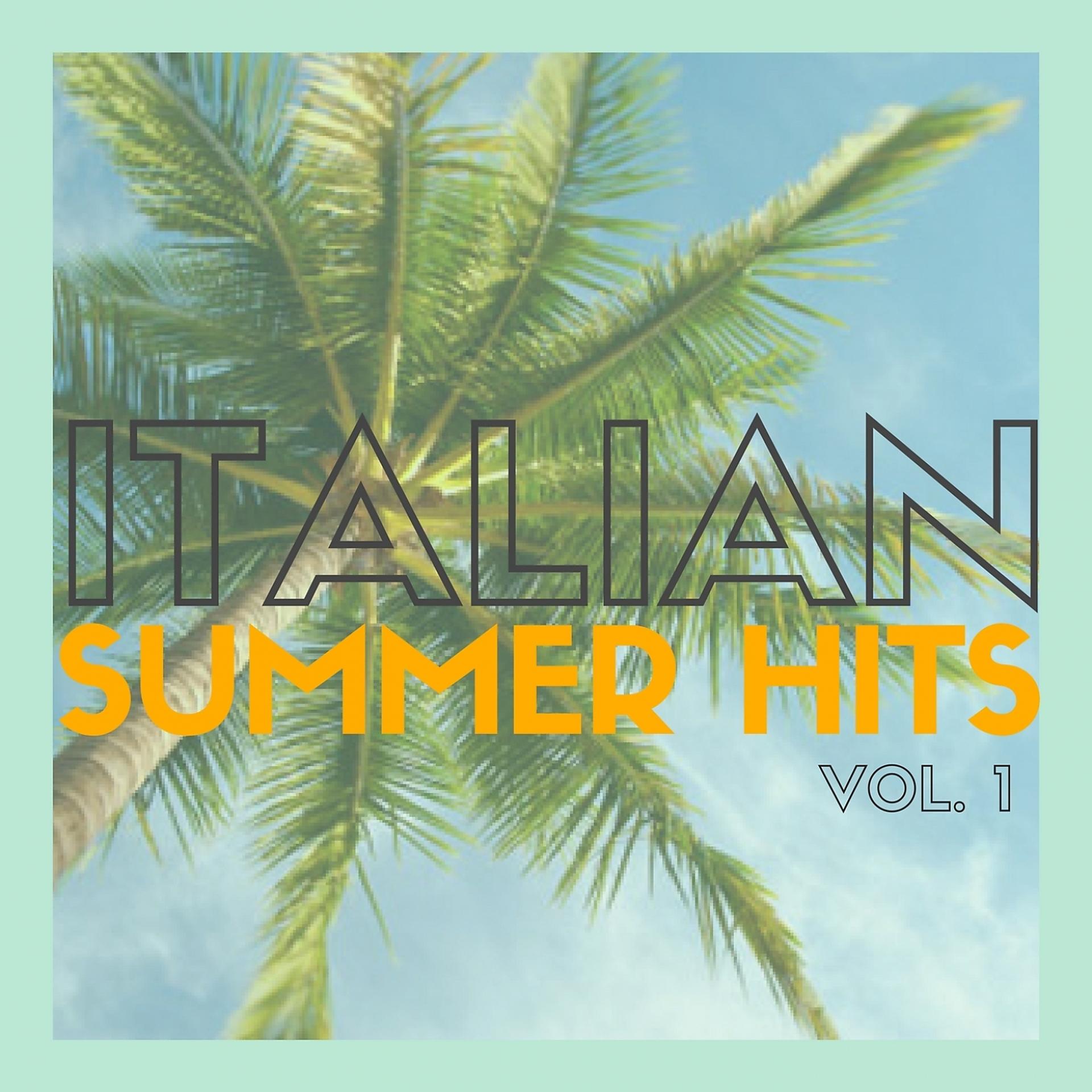 Постер альбома Italian Summer Hits, Vol. 1