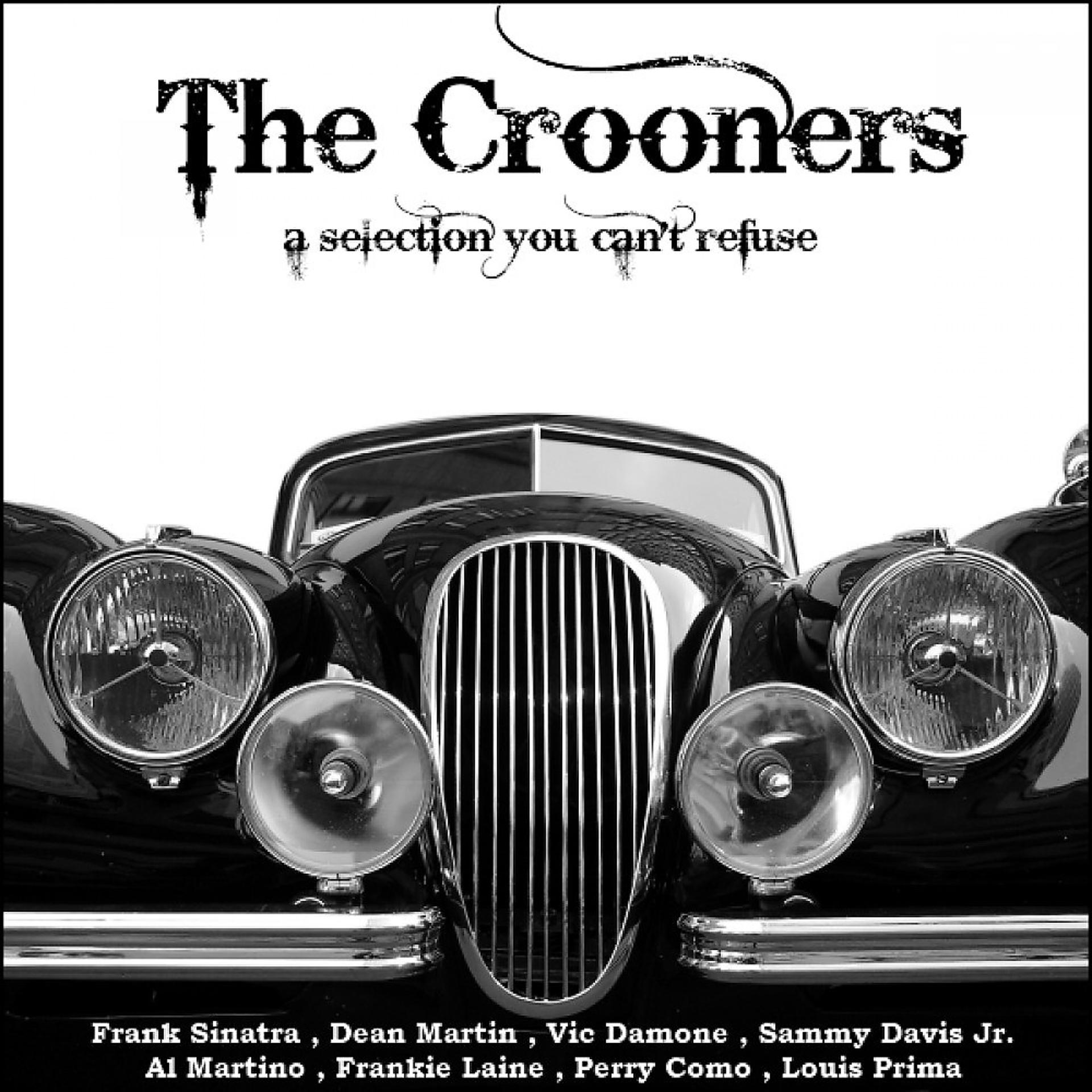 Постер альбома The Crooners (A Selection You Can't Refuse)