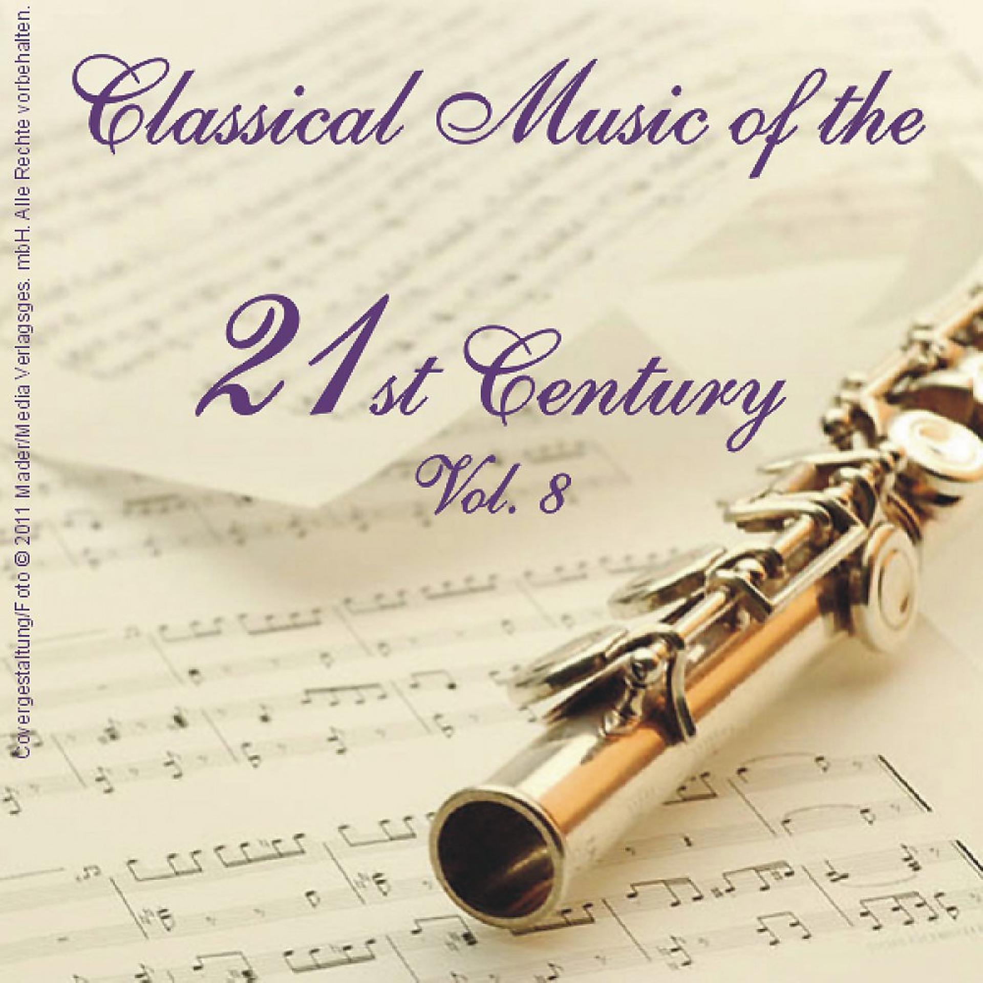 Постер альбома Classical Music of the 21st Century - Vol. 8