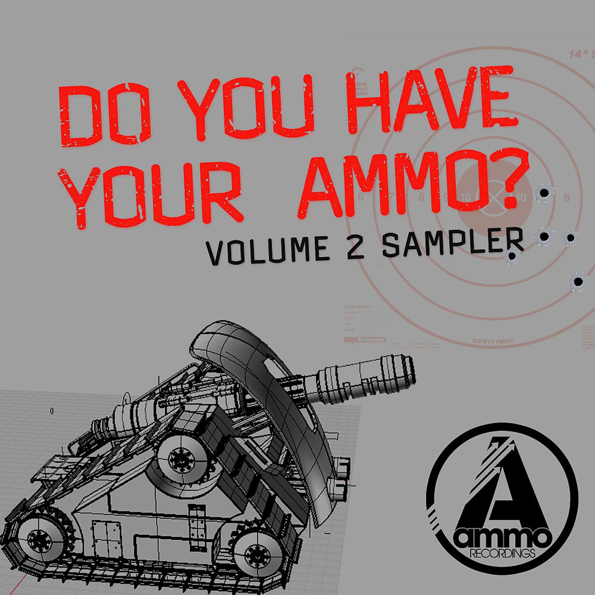 Постер альбома Do You Have Your Ammo, Vol. 2 Sampler
