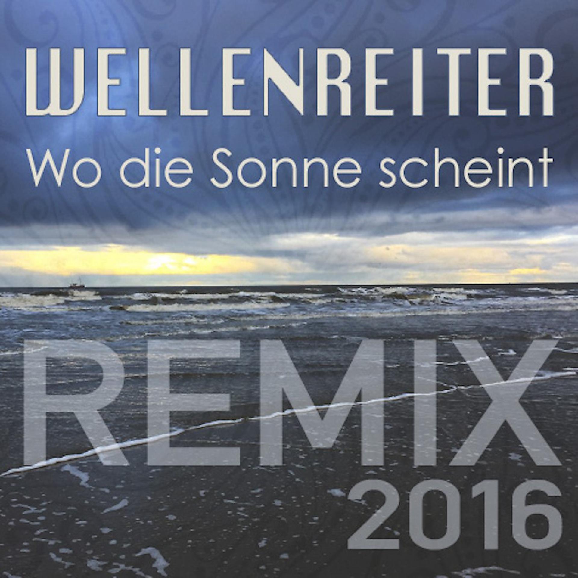 Постер альбома Wo die Sonne scheint (Remix 2016)