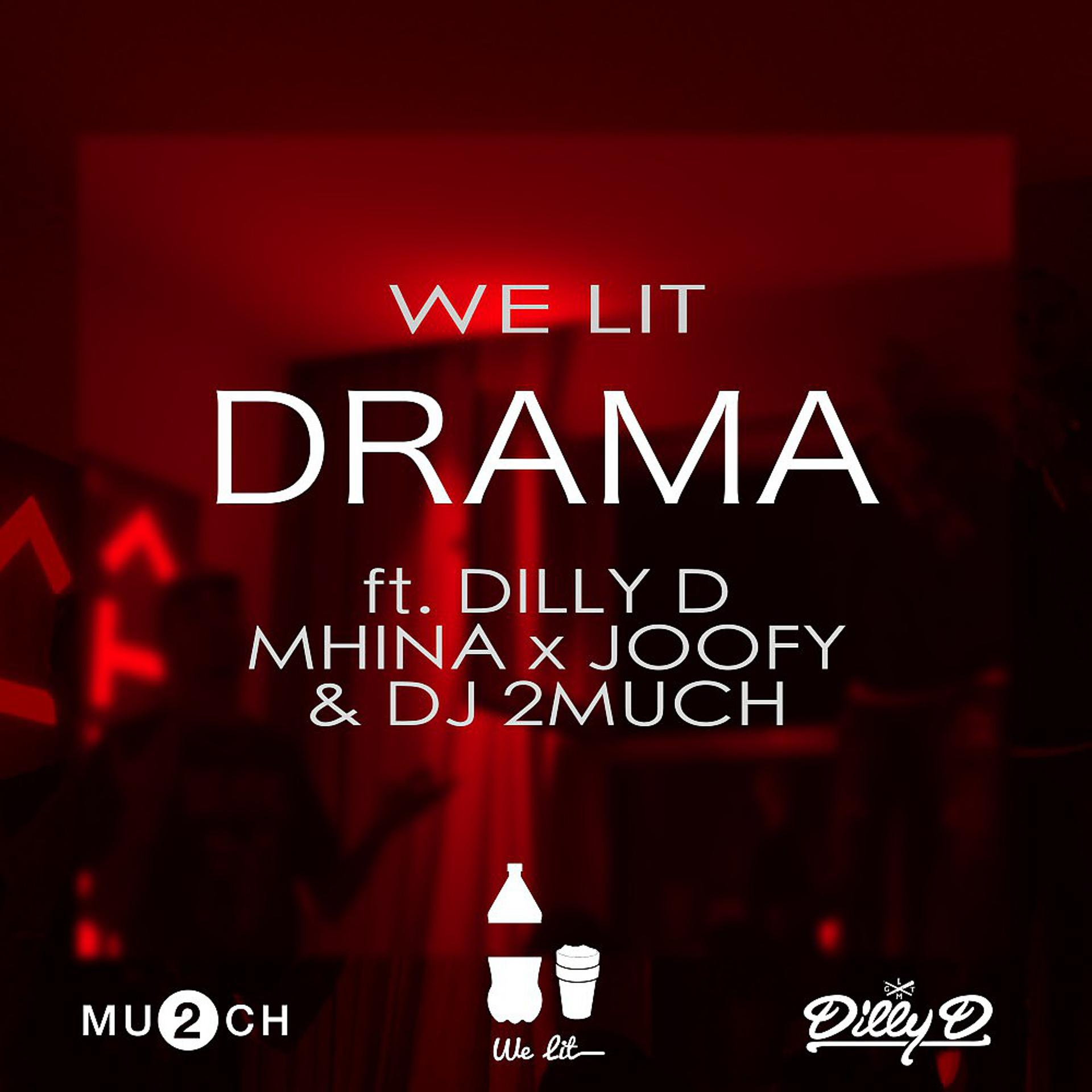 Постер альбома Drama (feat. Dilly D, Chris Mhina, Joofy, DJ 2Much)