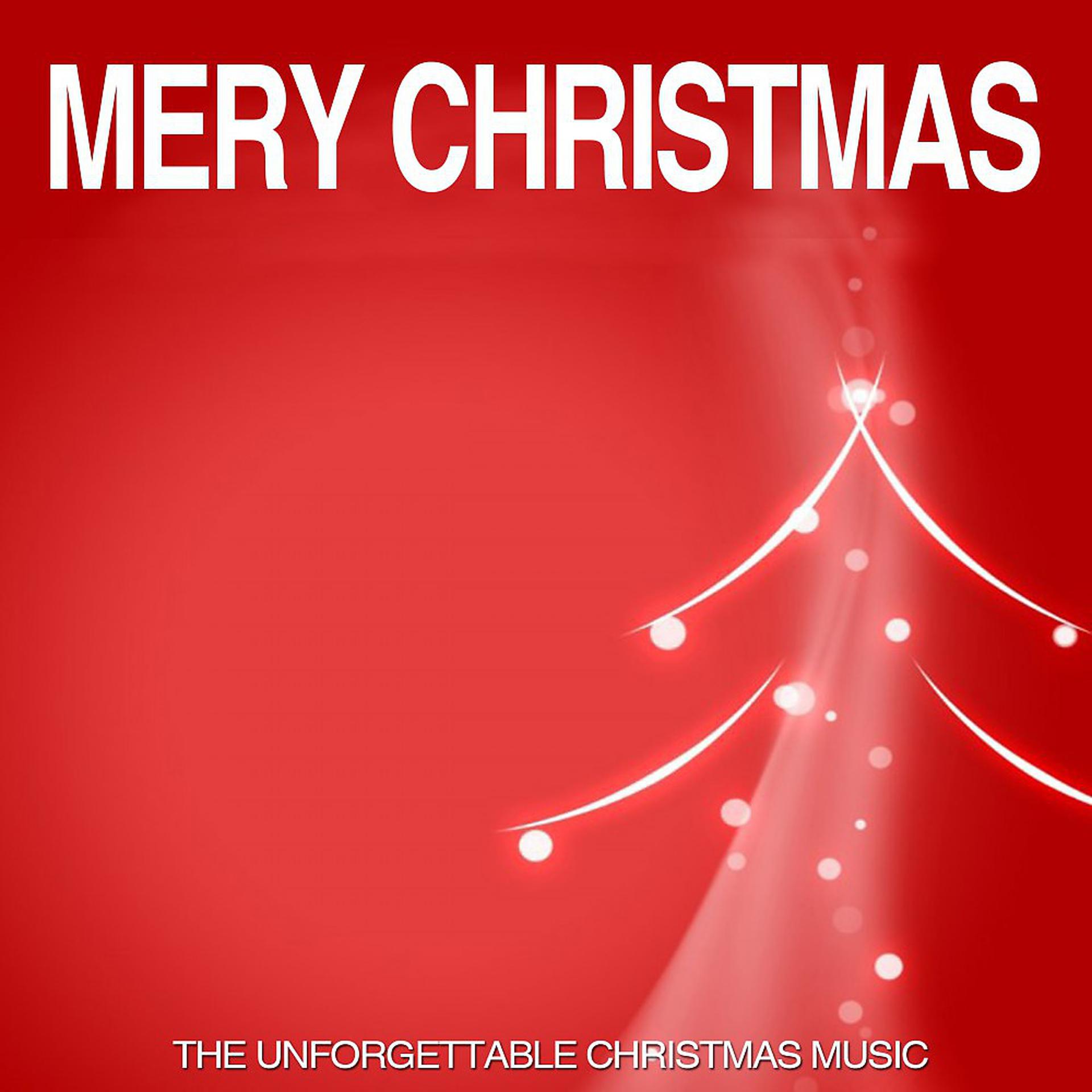 Постер альбома Mery Christmas (The Unforgettable Chtistmas Music)