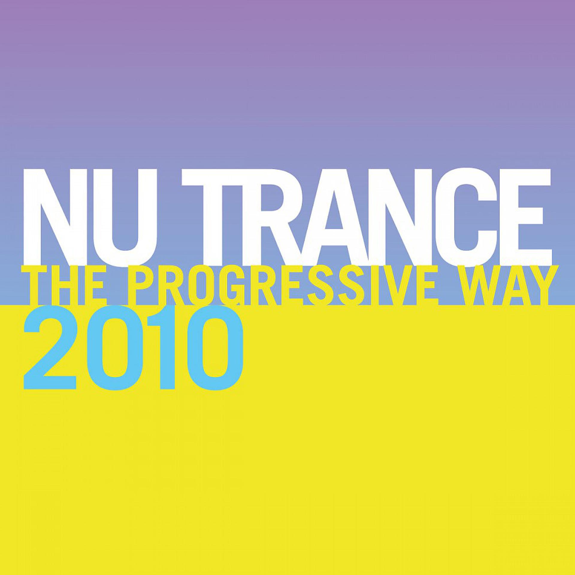 Постер альбома Nu Trance 2010 (The Progressive Way)