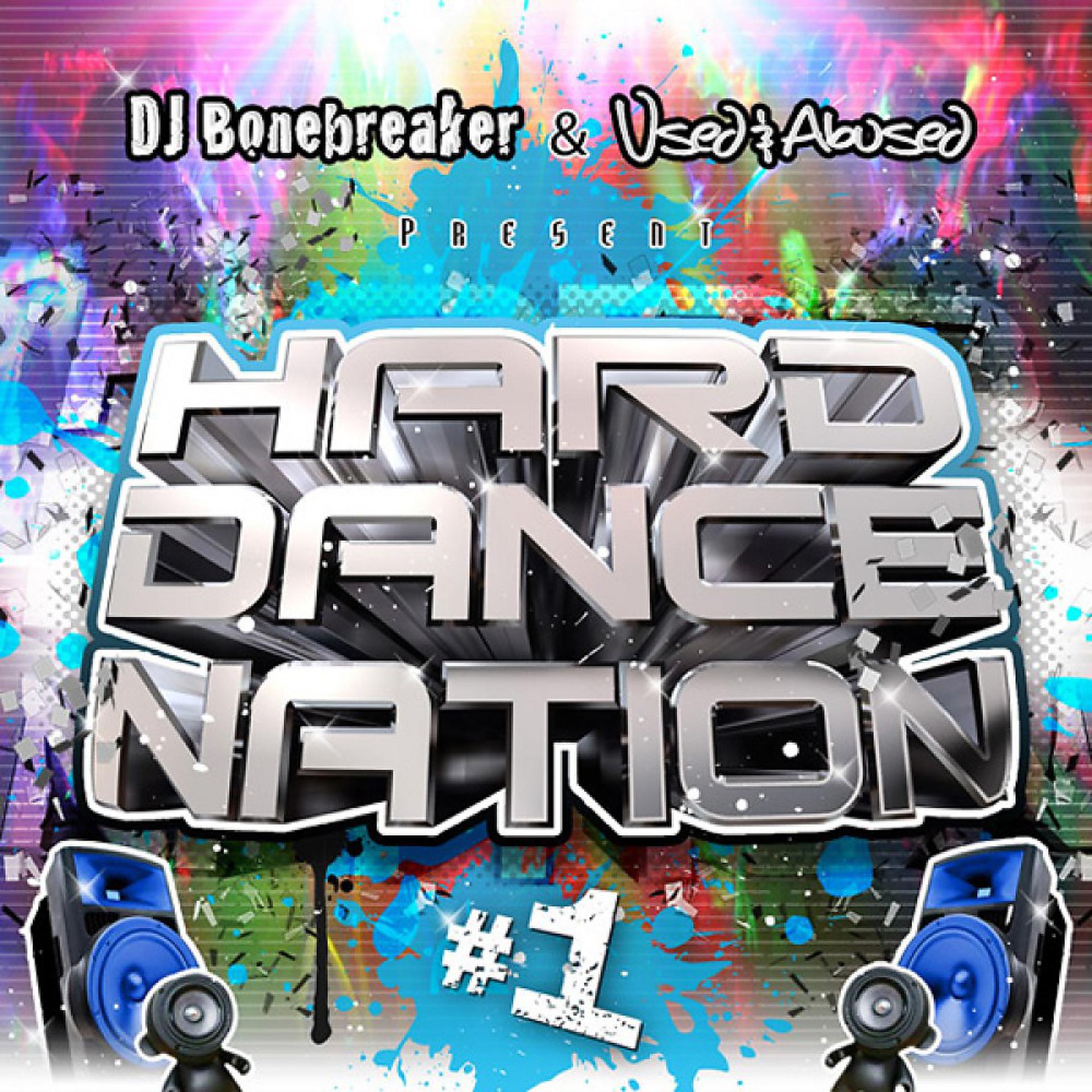 Постер альбома Hard Dance Nation Vol. 1 Presented By DJ Bonebreaker and Used & Abused (The ULTIMATE compilation of Jumpstyle, Hardstyle, Hard House, Hard Trance, Hard Techno and Hands Up!)