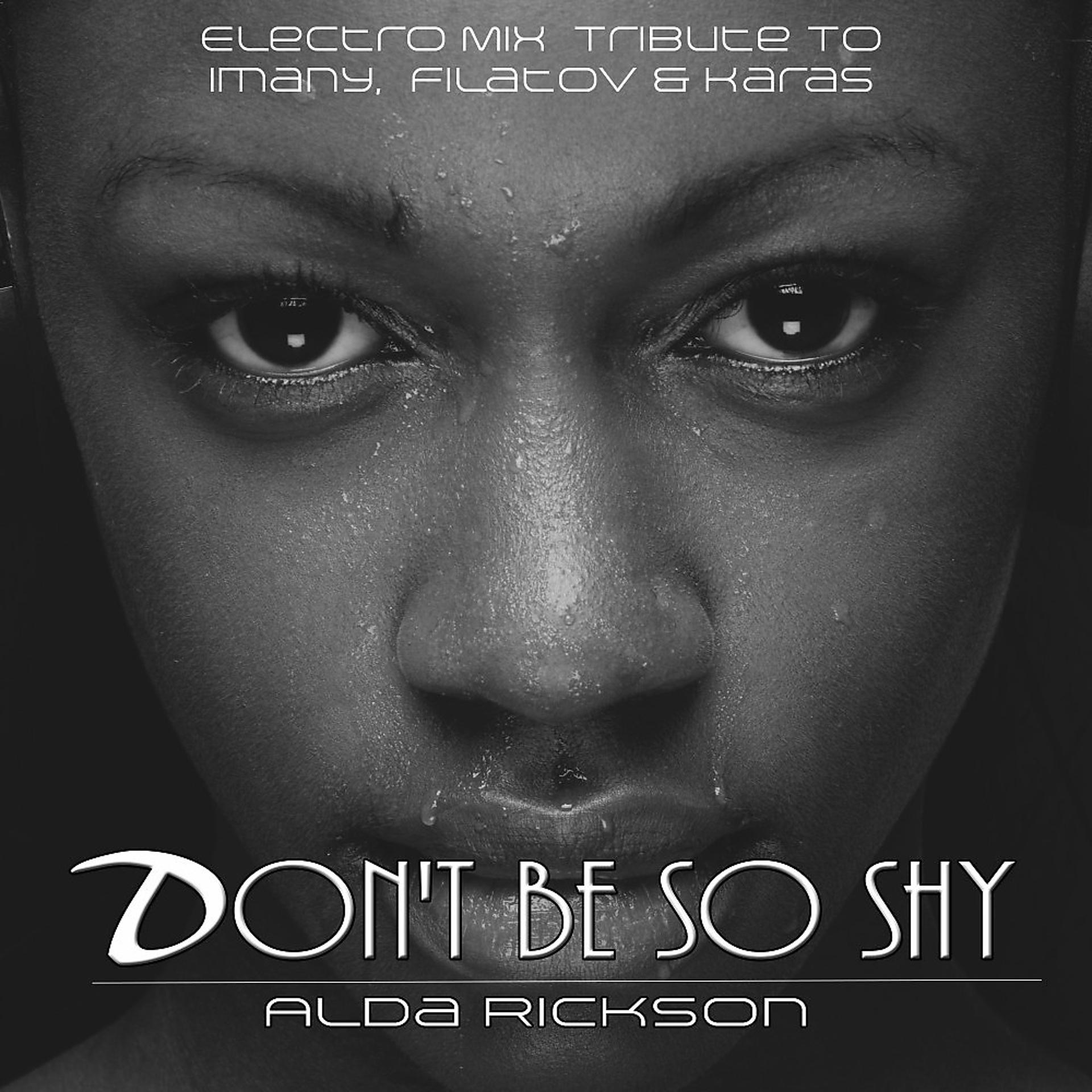Постер альбома Don't Be so Shy (Electro Mix Tribute to Imany, Filatov & Karas)