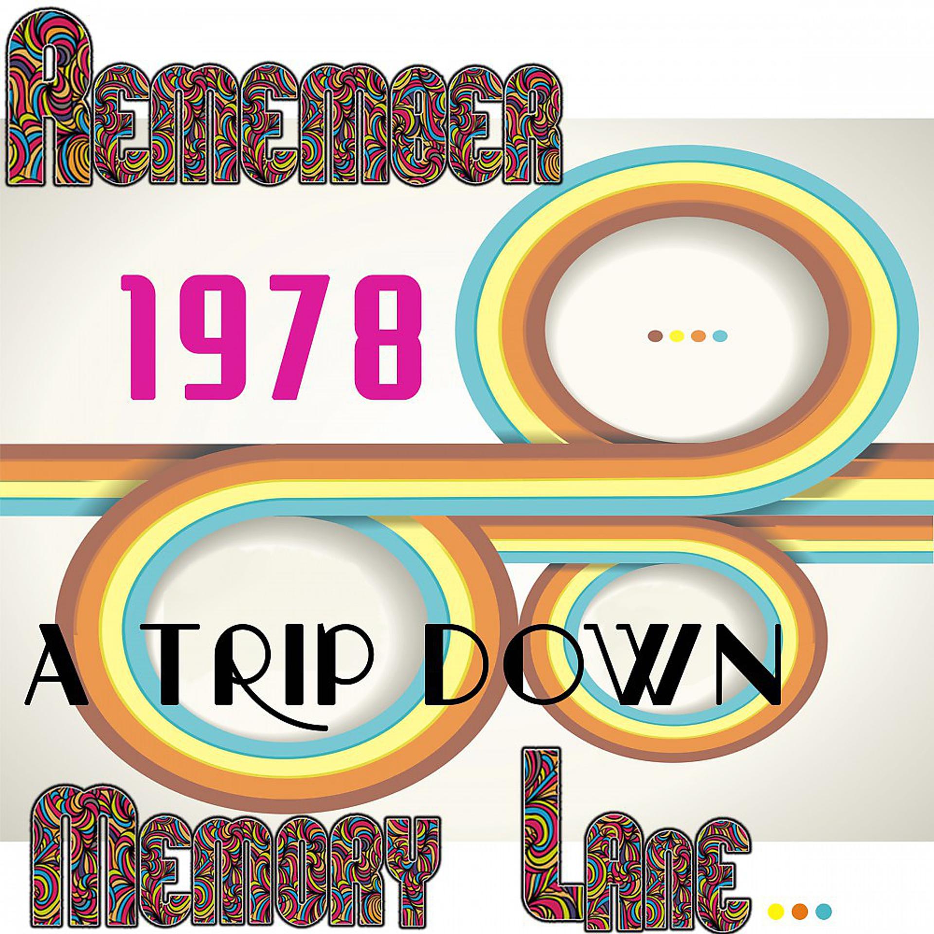 Постер альбома Remember 1978: A Trip Down Memory Lane...