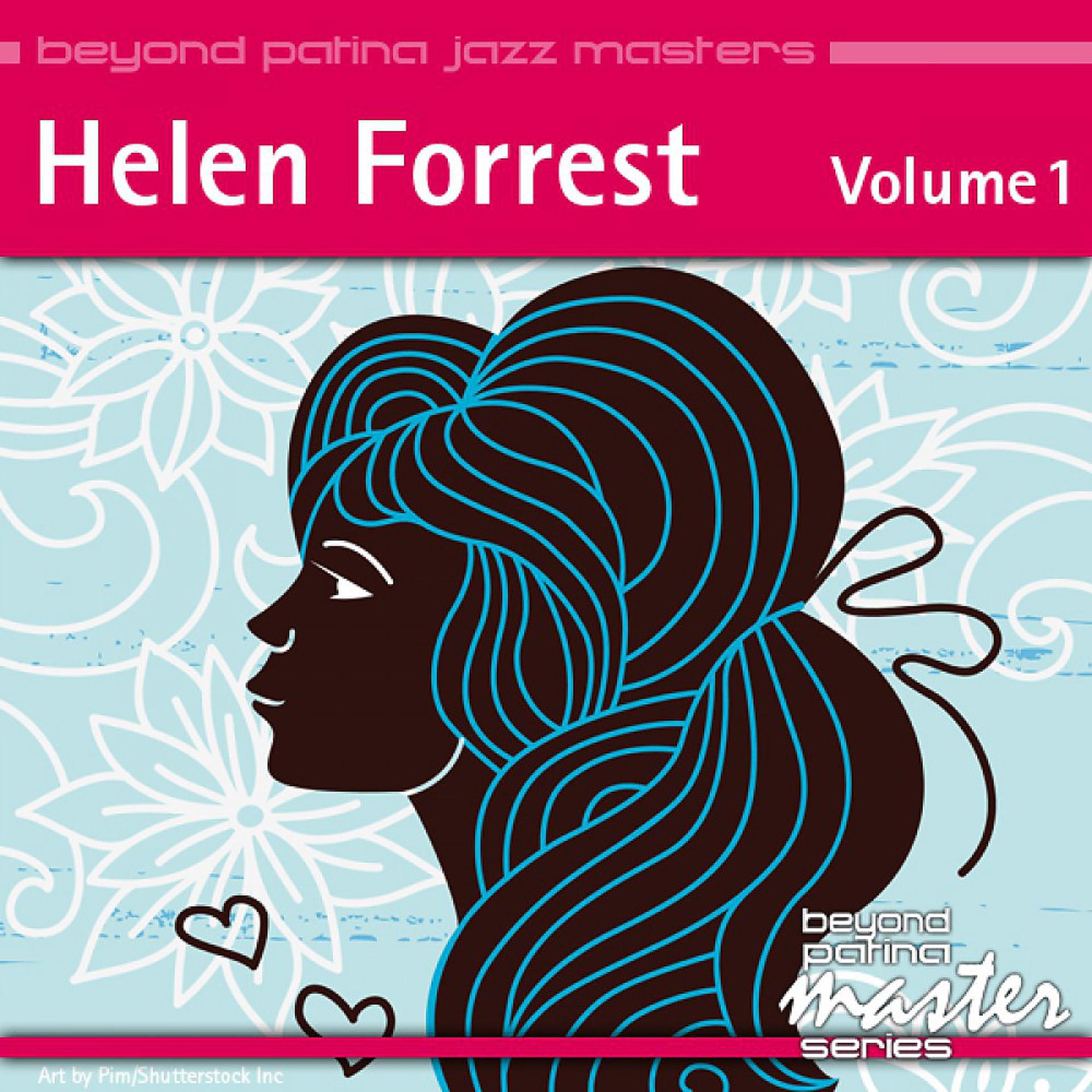 Постер альбома Beyond Patina Jazz Masters: Helen Forrest Vol. 1