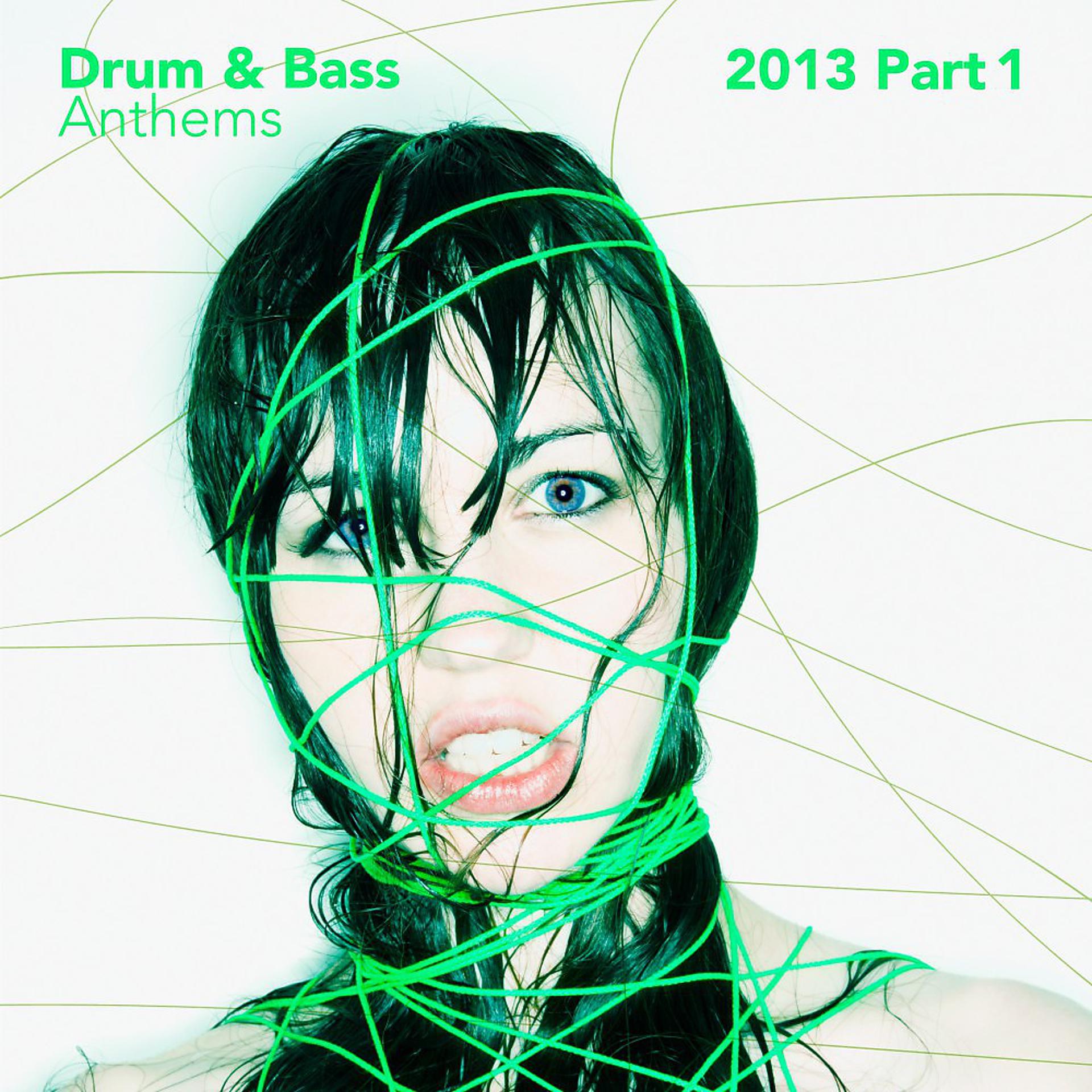 Постер альбома Drum & Bass Anthems 2013, Pt. 1