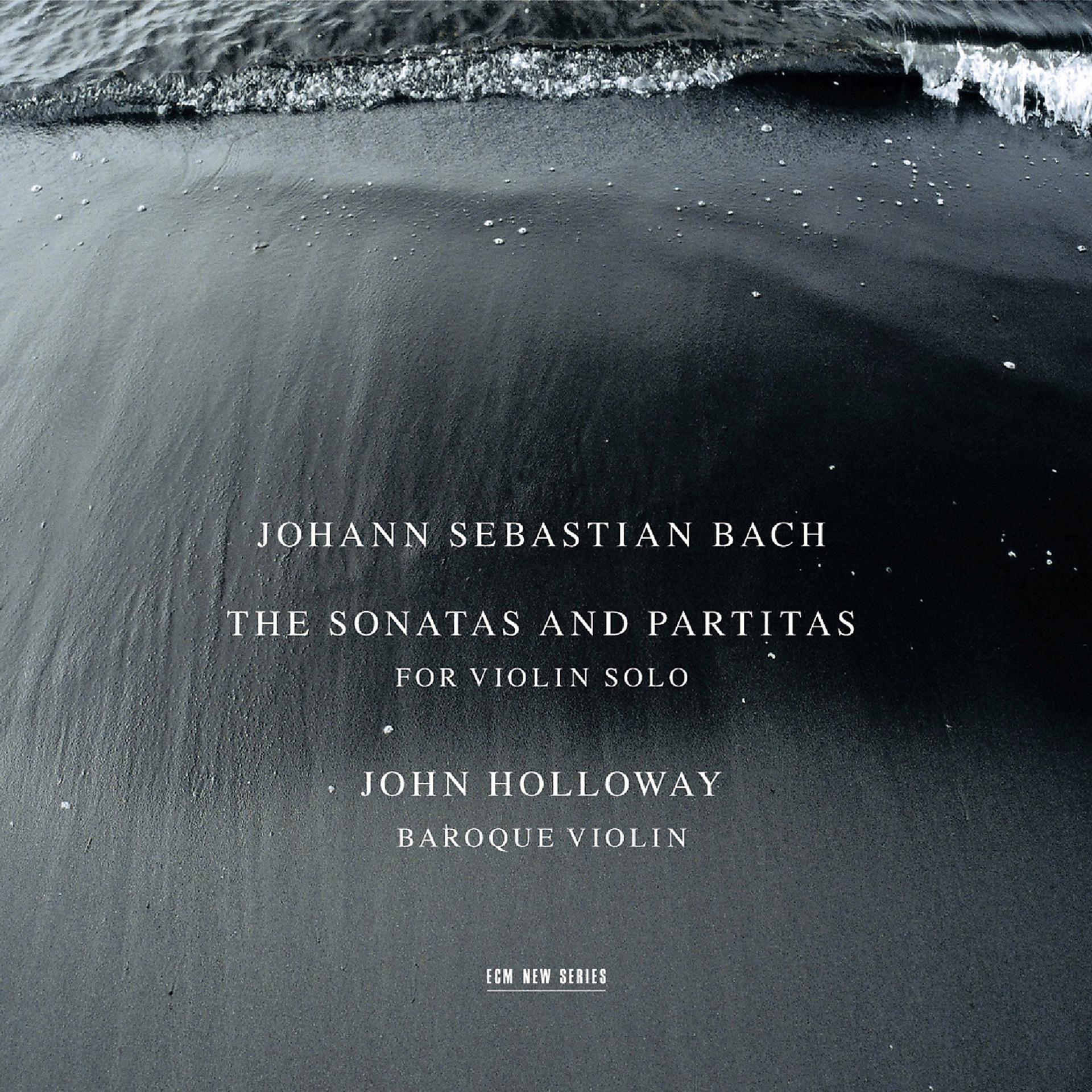 Постер альбома Bach: The Sonatas And Partitas For Violin Solo