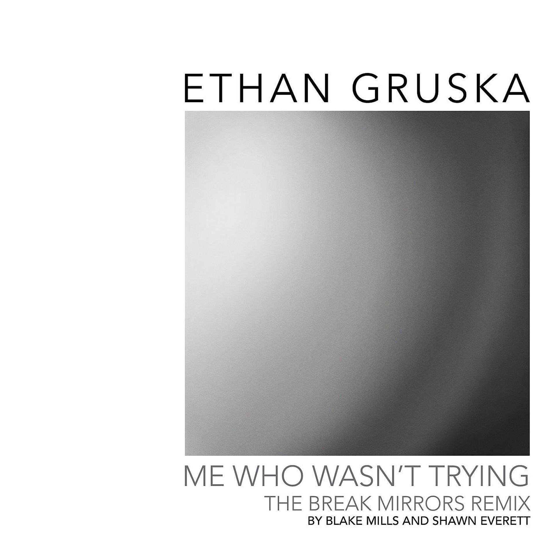 Постер альбома Me Who Wasn't Trying (Break Mirrors Remix by Blake Mills & Shawn Everett)