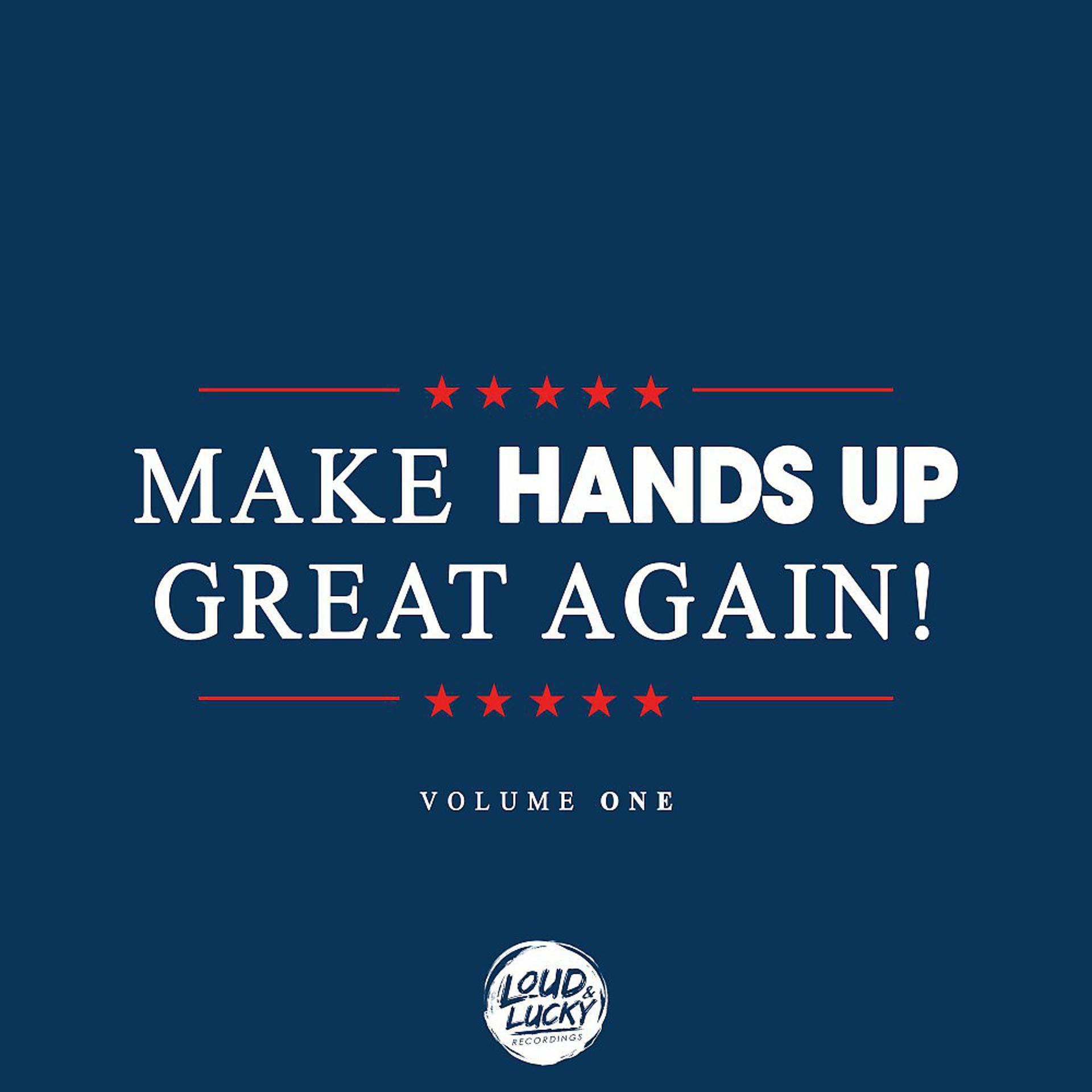 Постер альбома Make Hands up Great Again!, Vol. 1