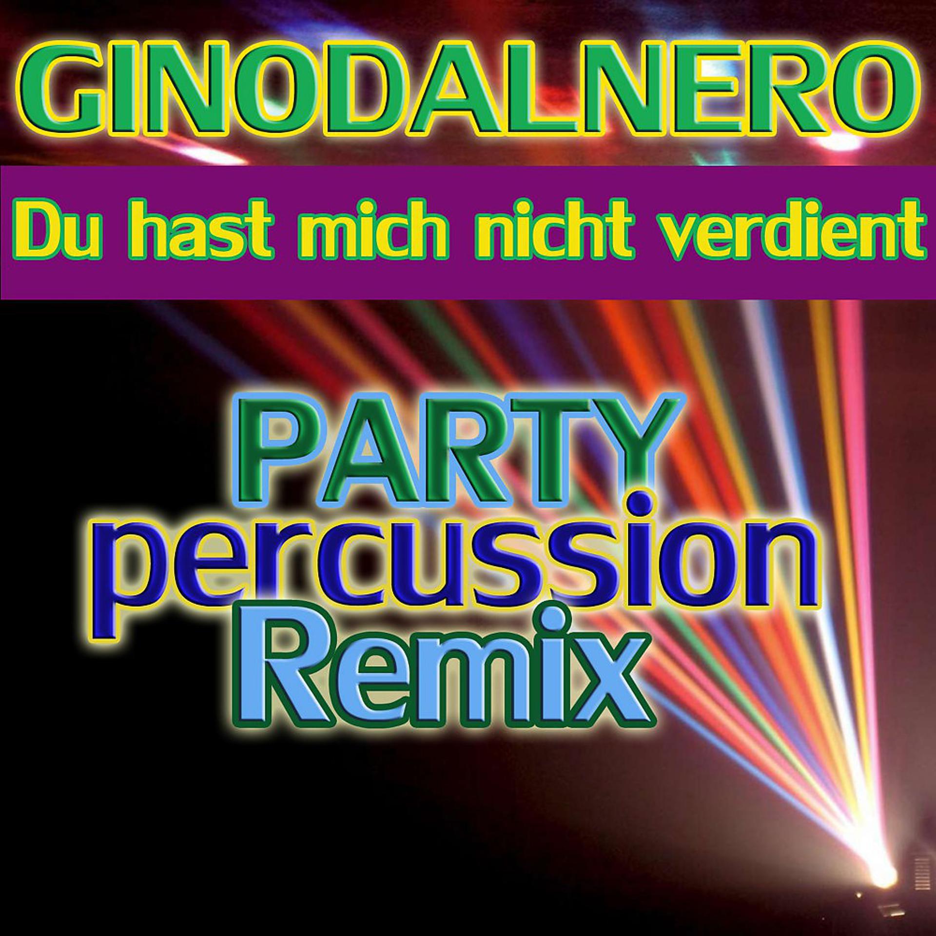 Постер альбома Du hast mich nicht verdient (Party Percussion Remix)