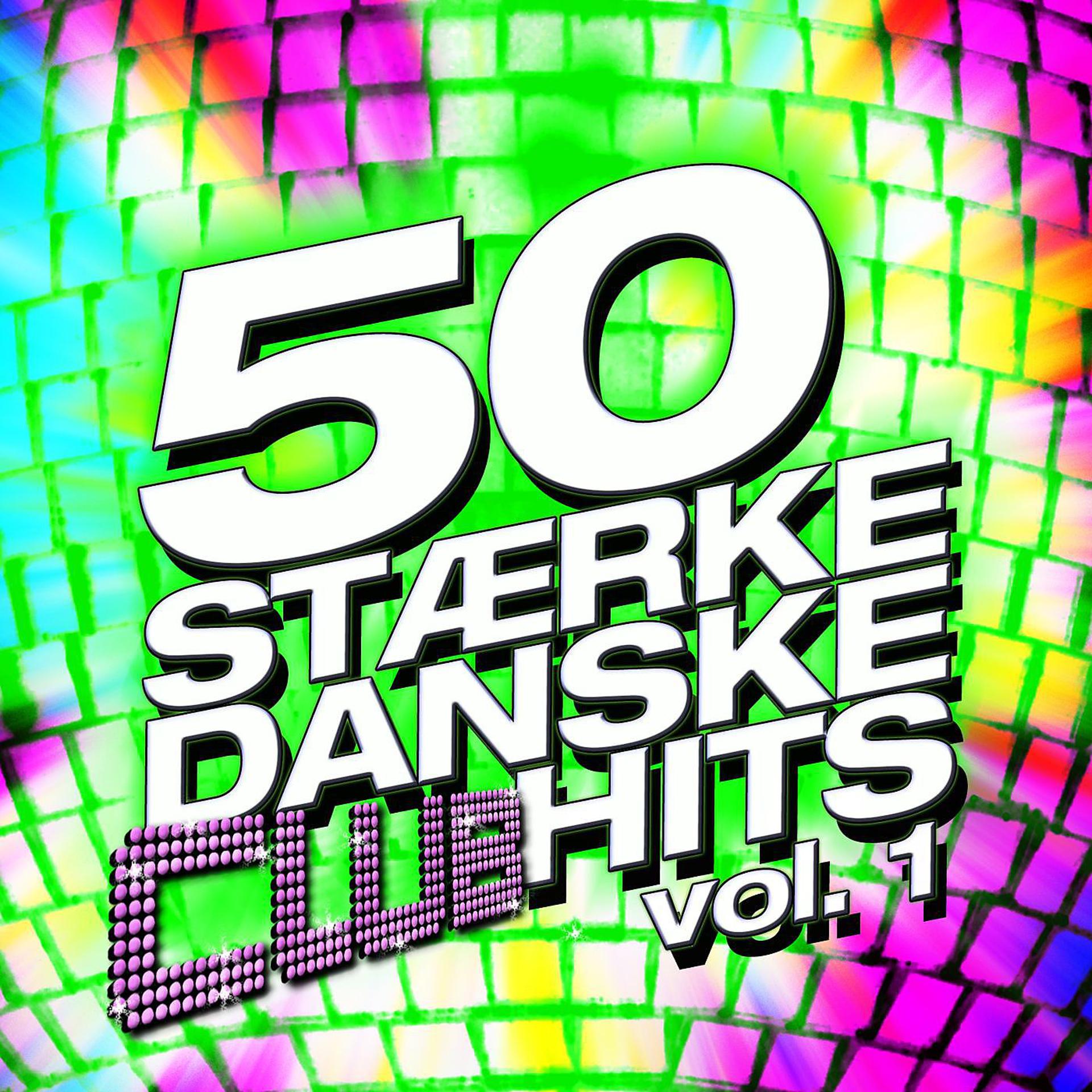 Постер альбома 50 Stærke Danske Club Hits Vol. 1