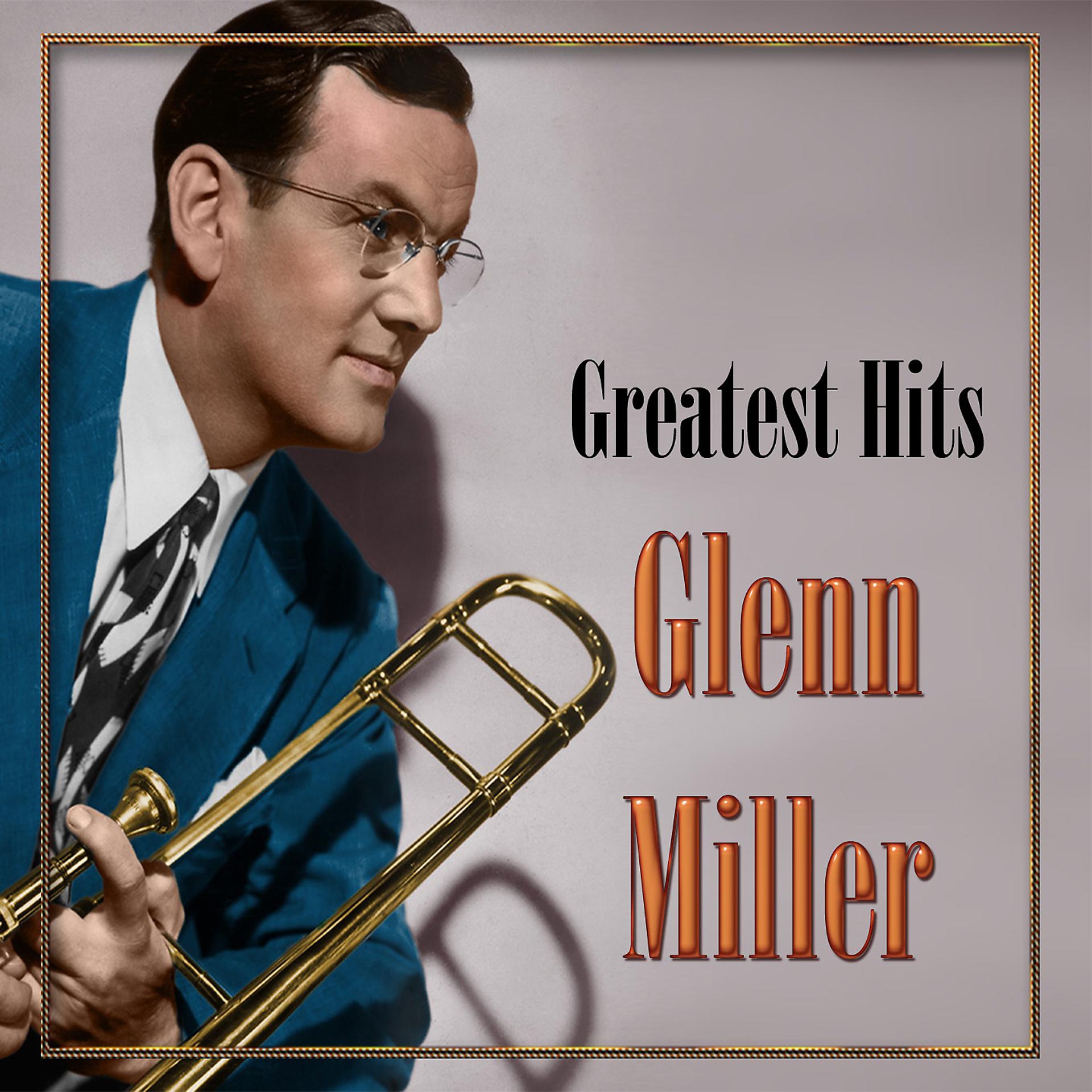 Постер альбома Greatest Hits, Glenn Miller