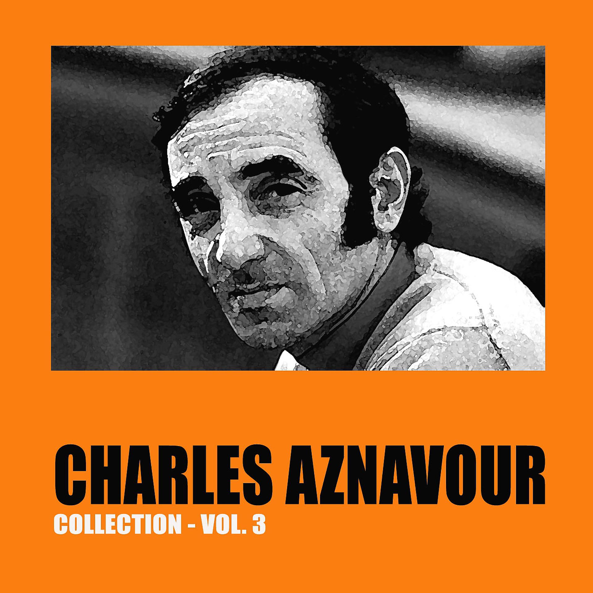 Постер альбома Charles Aznavour Collection Vol. 3