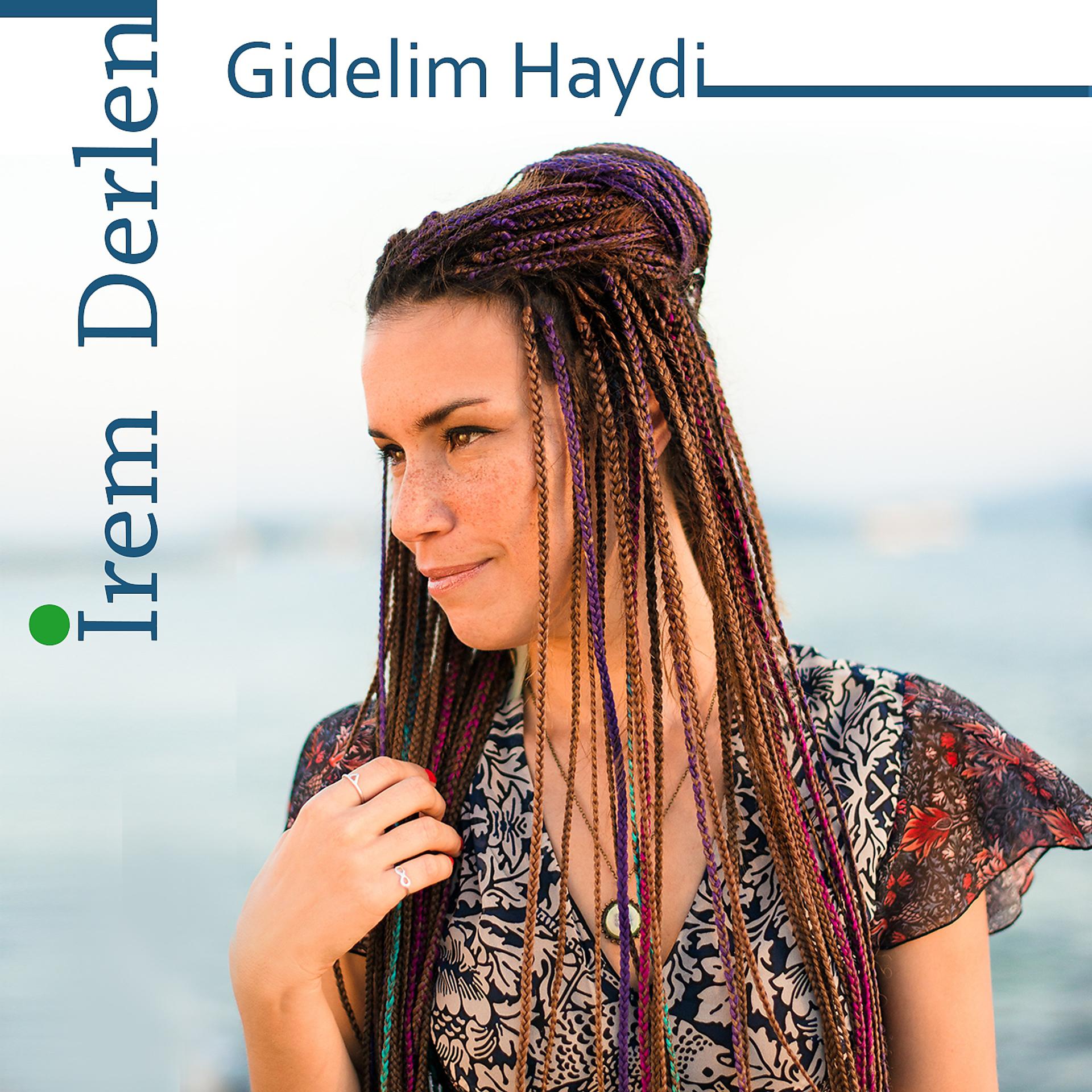 Постер альбома Gidelim Haydi