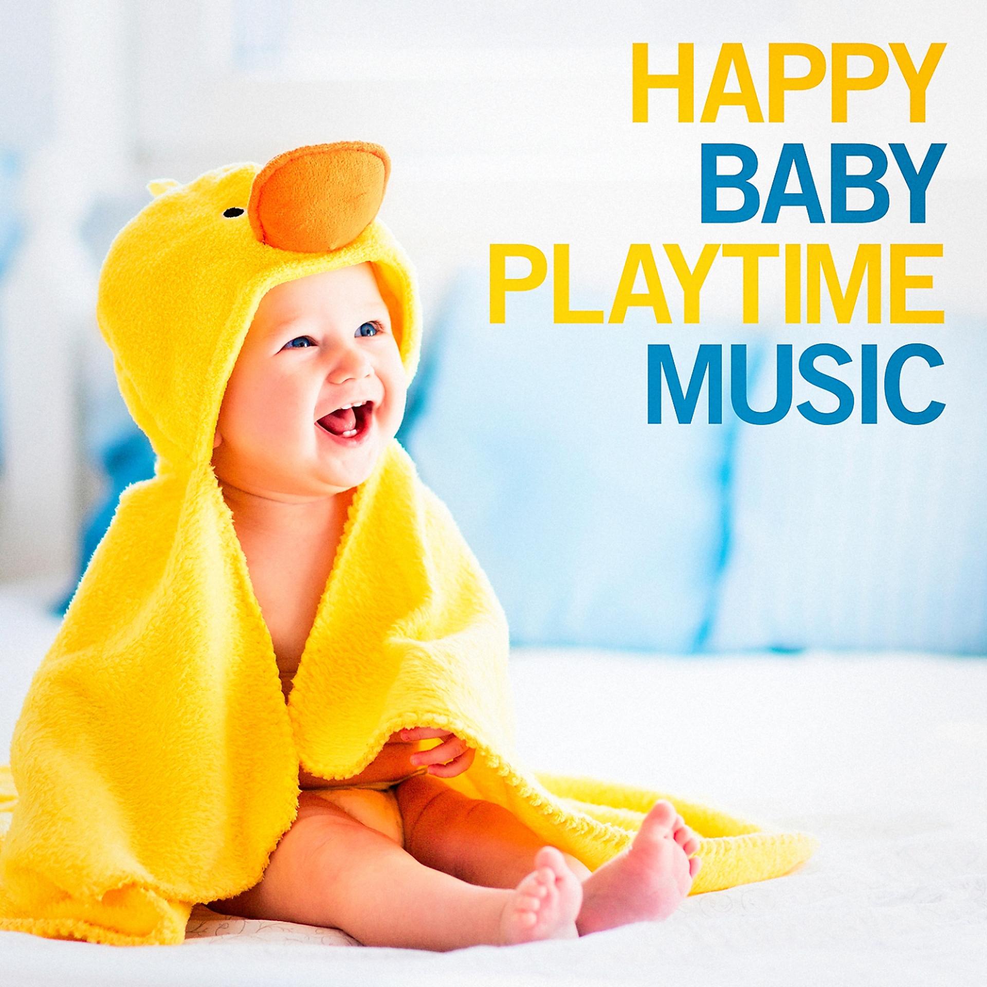 Постер альбома Happy Baby Playtime Music