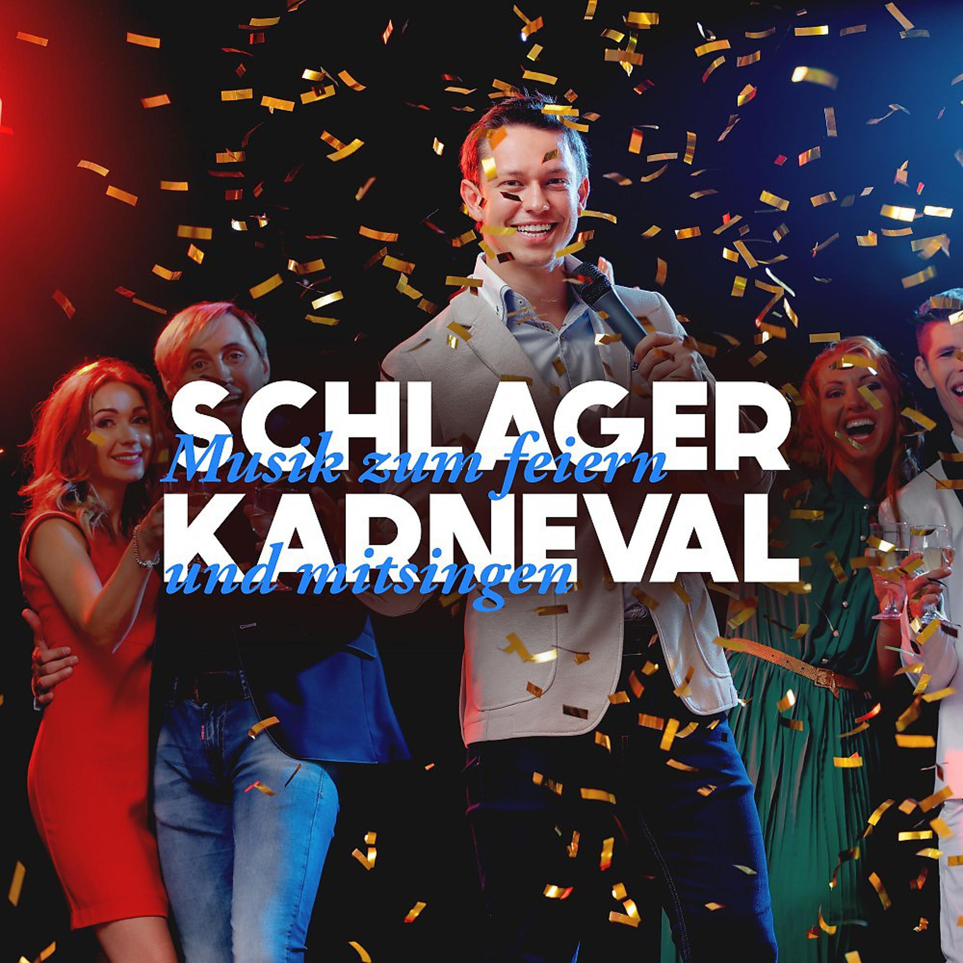 Постер альбома Schlager Karneval: Musik zum feiern und mitsingen