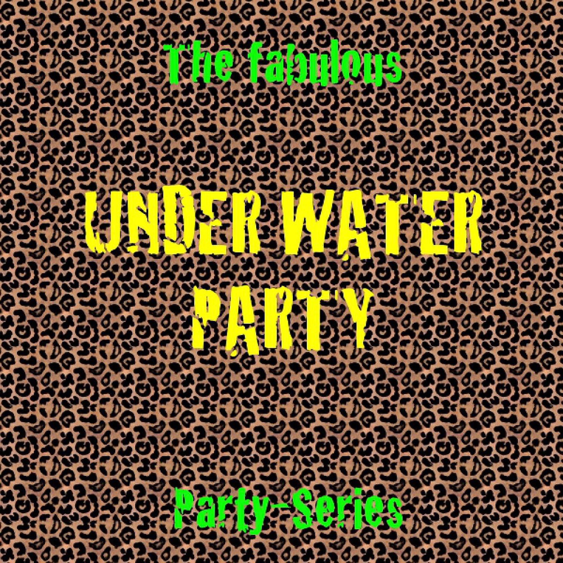 Постер альбома Under Water Party