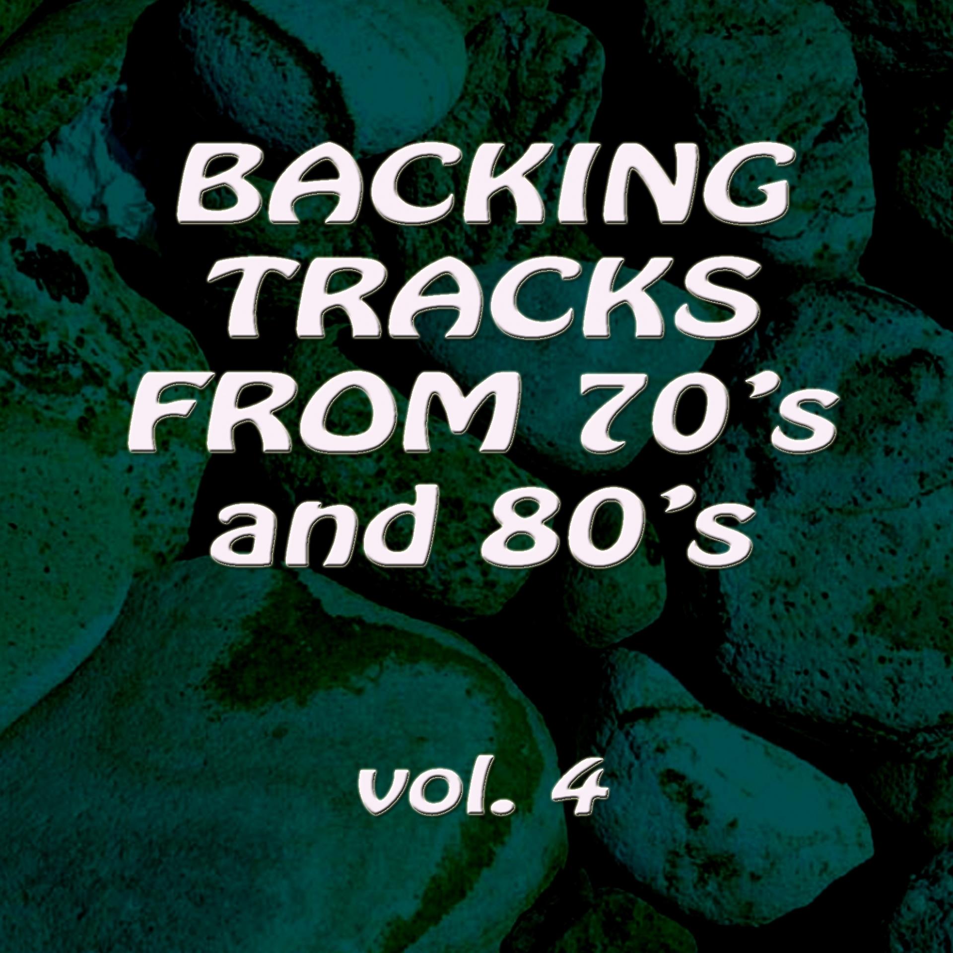 Постер альбома Backing Tracks From 70'S and 80'S Vol. 4